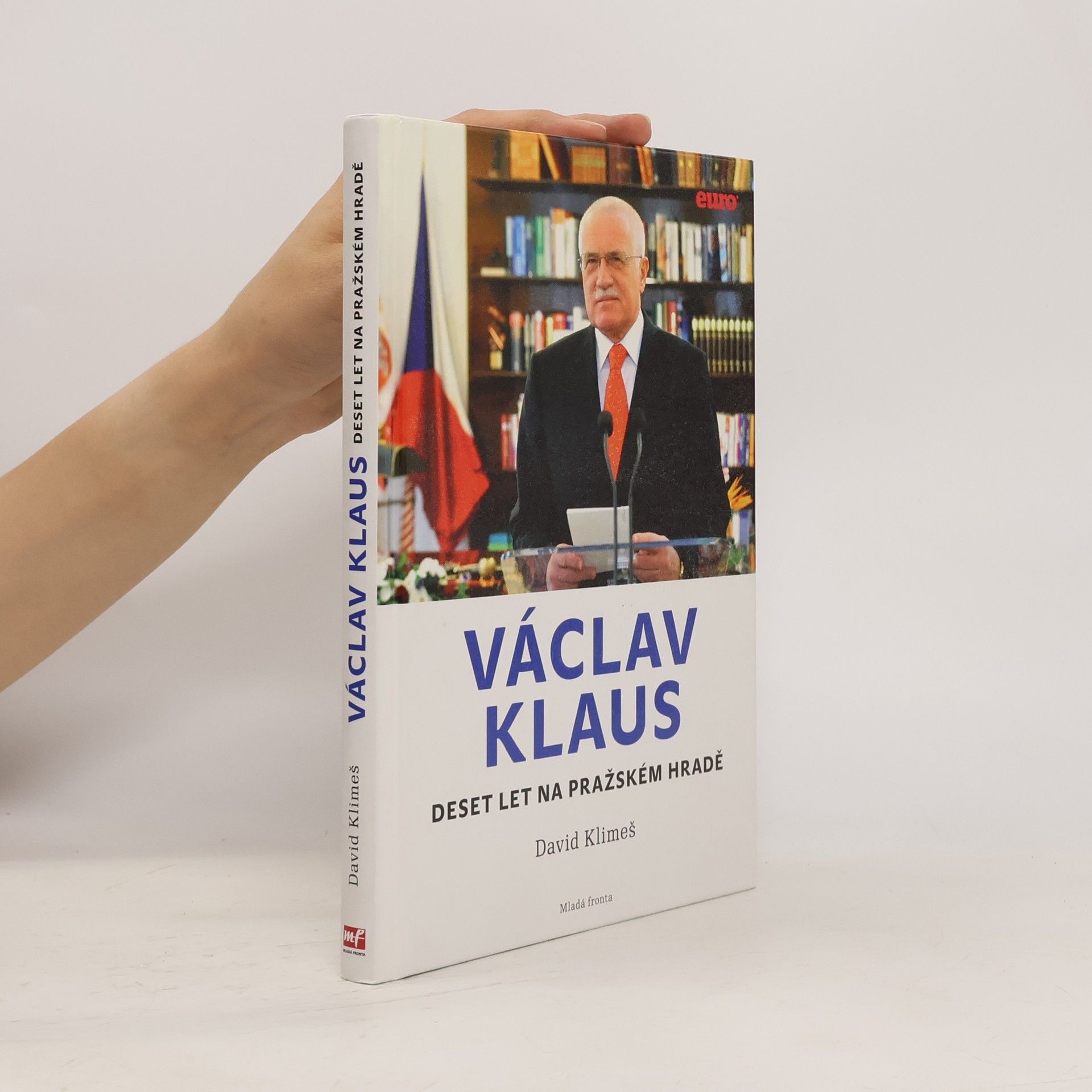 David Klimeš Václav Klaus: Deset let na Pražském hradě