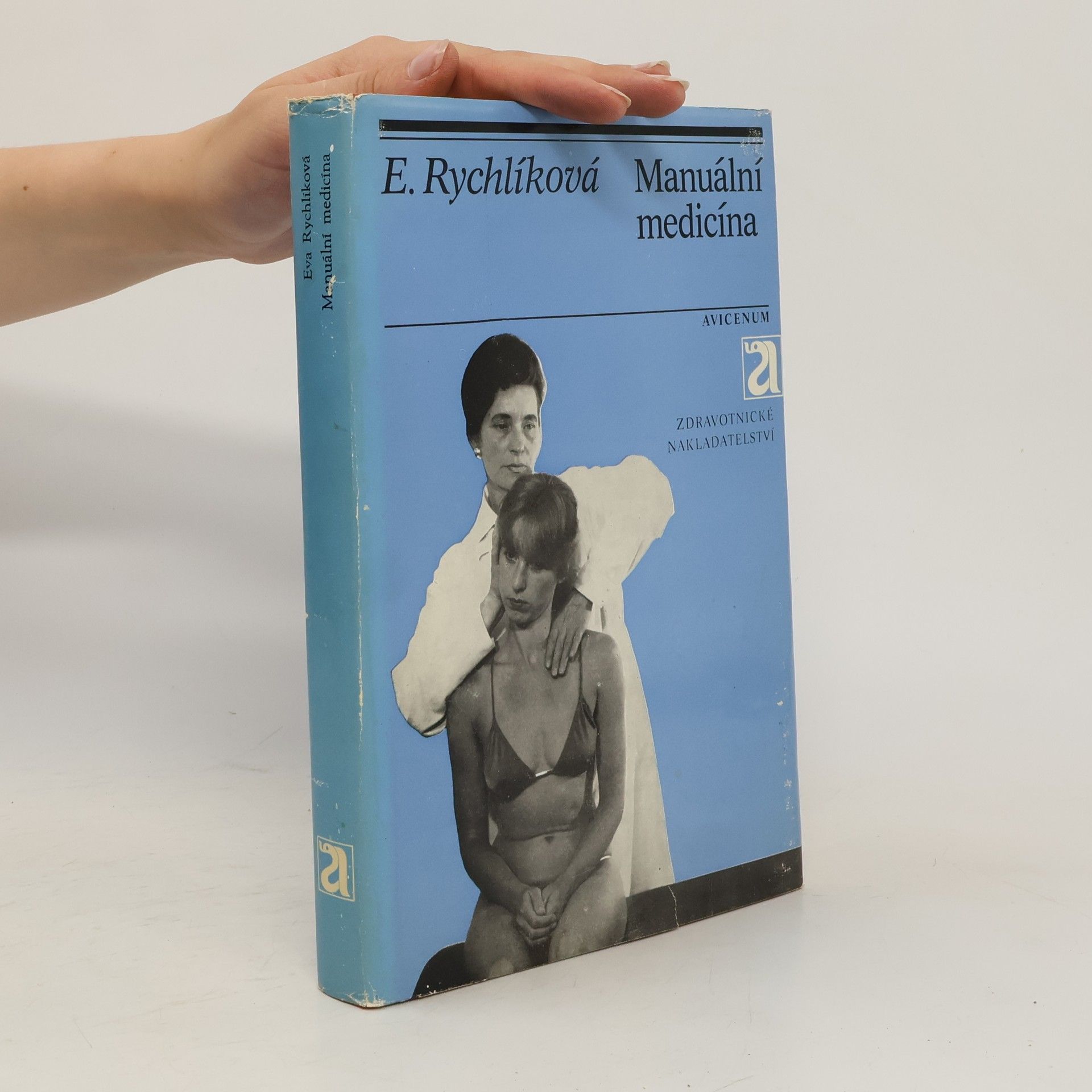 Eva Rychlíková Manuální medicína. Vyšetřování, diagnostika, léčení
