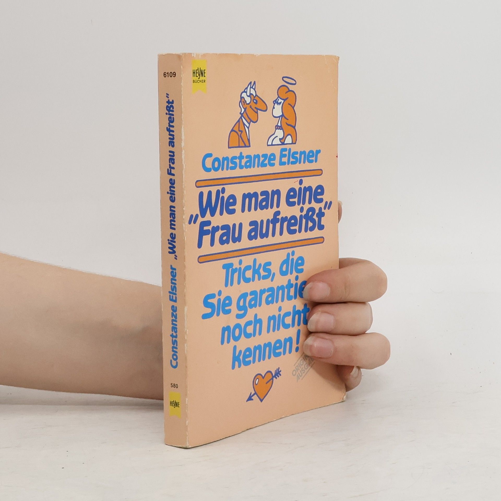 Constanze Elsner "Wie man eine Frau aufreisst?" Tricks, die Sie garantiert noch nicht kennen!