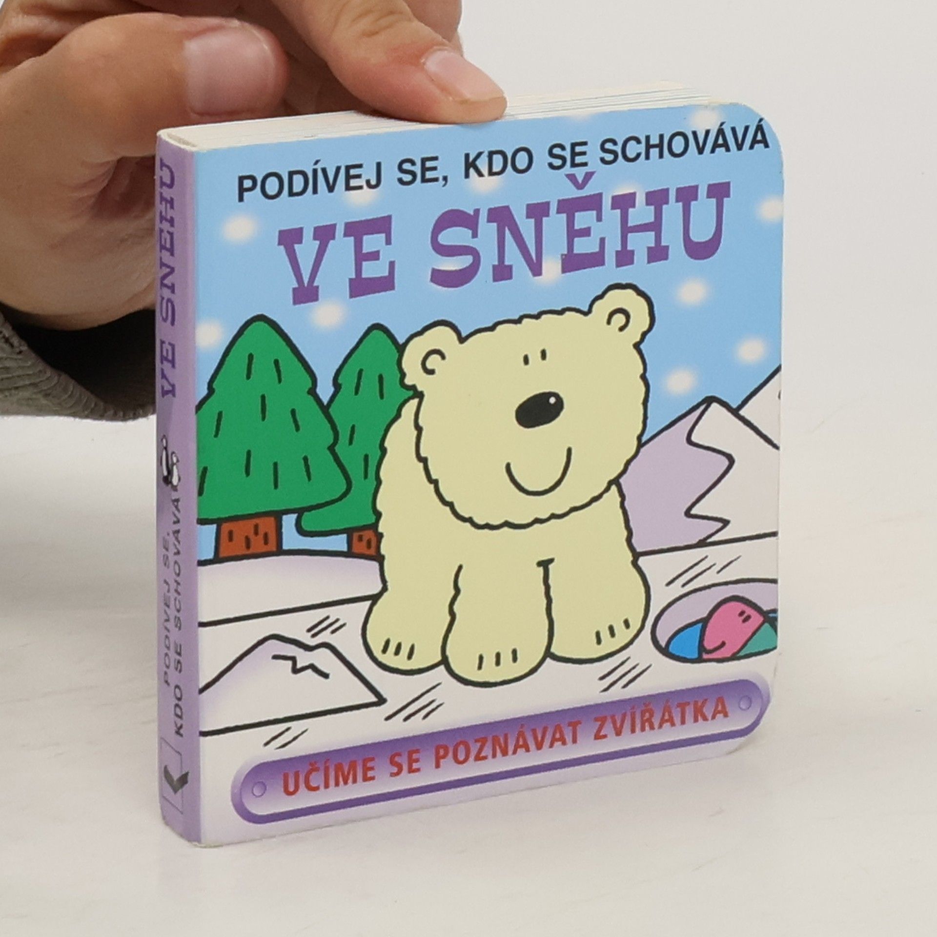 David Crossley Podívej se, kdo se schovává: Ve sněhu. Učíme se poznávat zvířátka