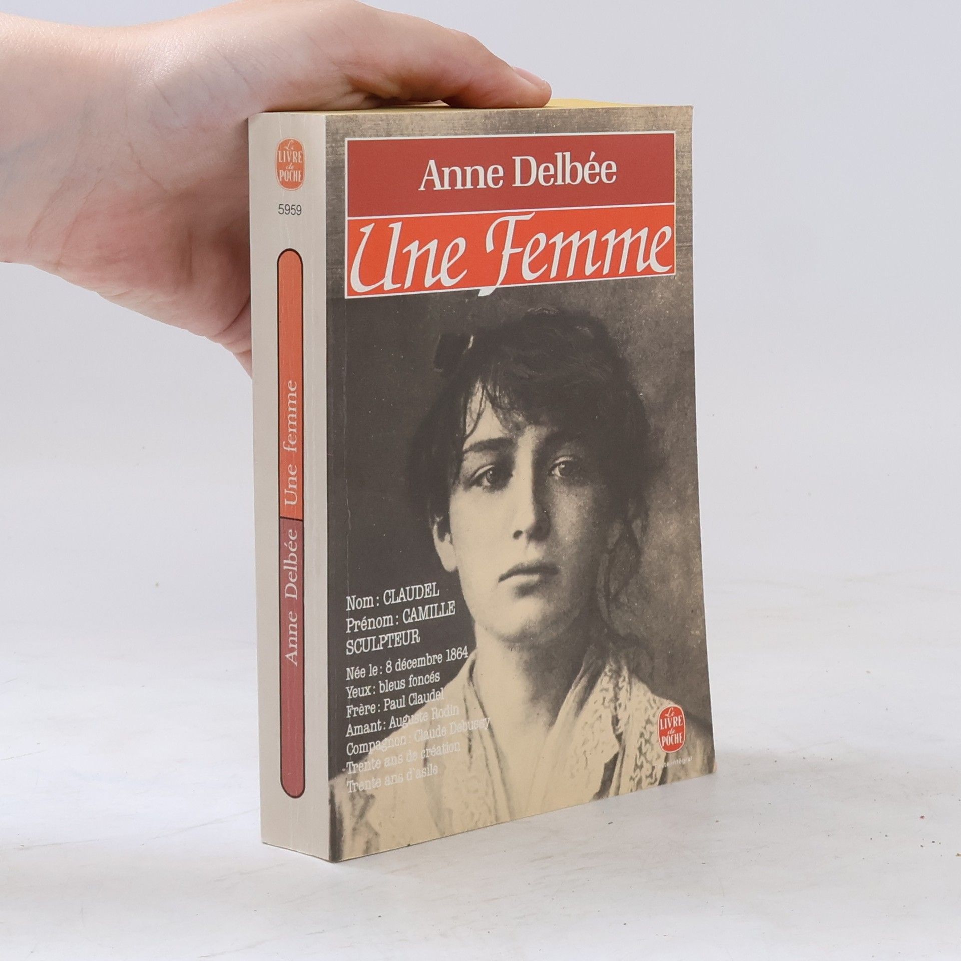 Delbee Anne Une femme (Biography of Camille Claudel)