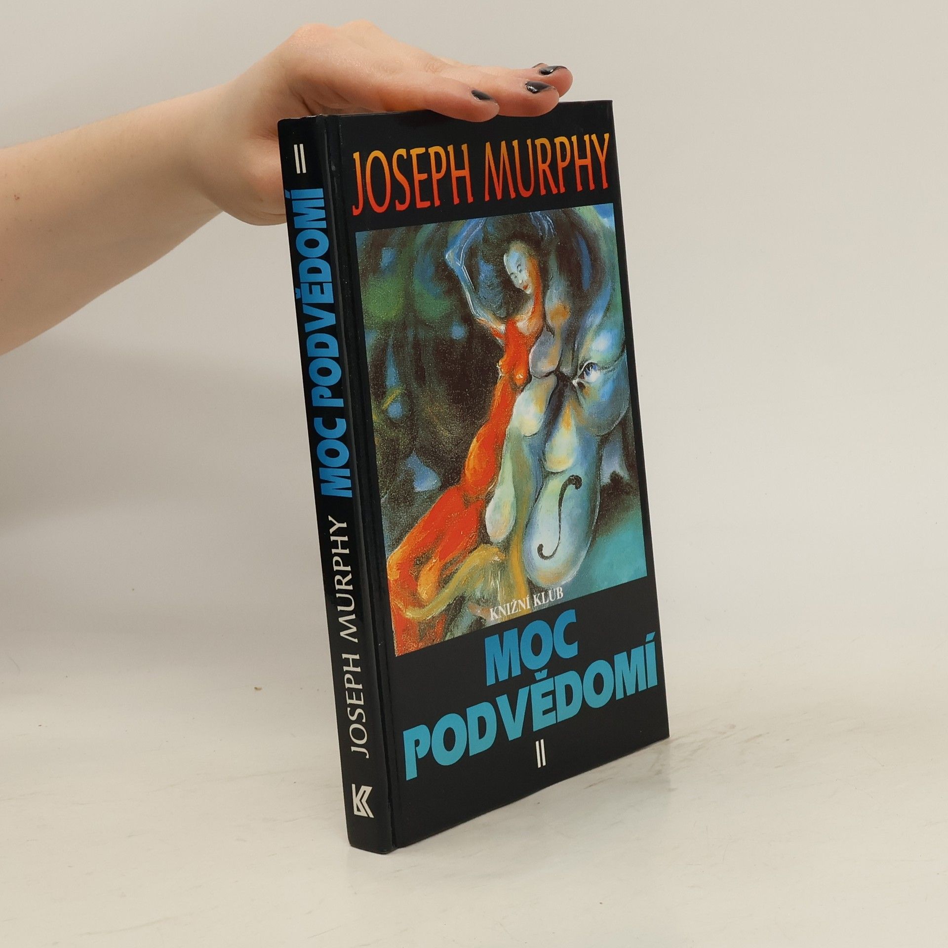 Joseph Murphy Moc podvědomí II