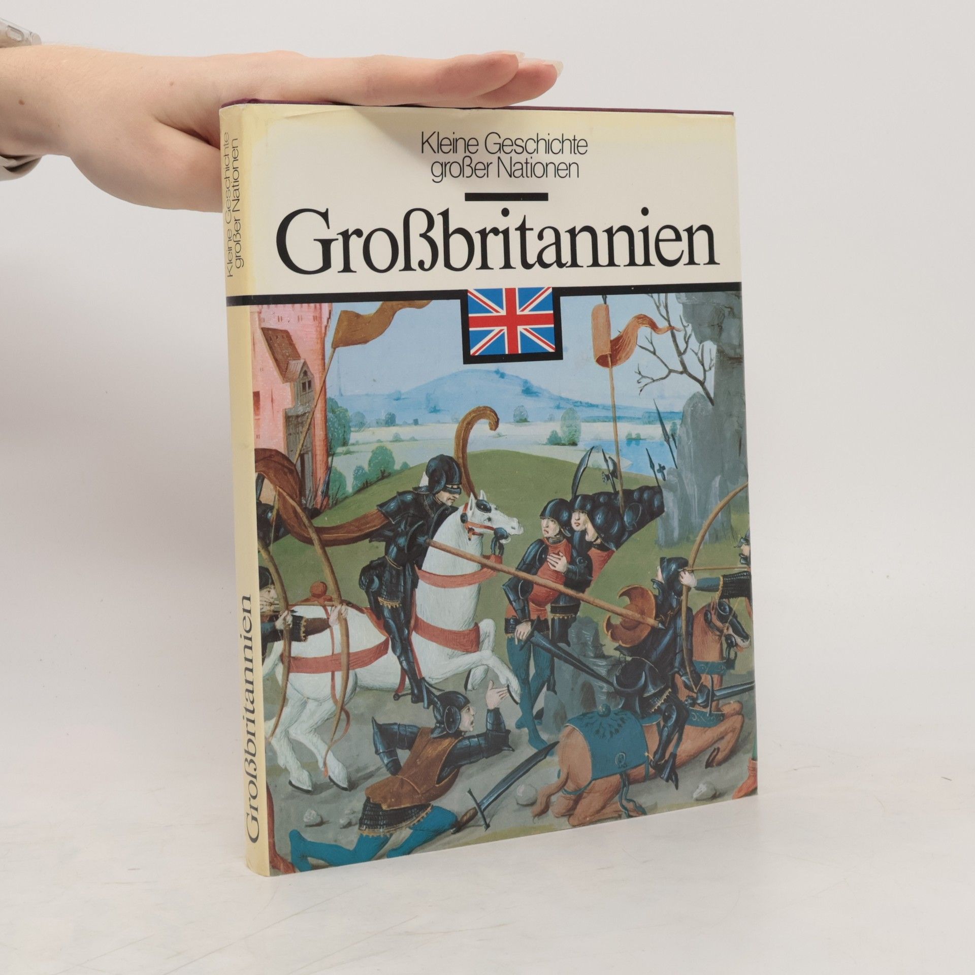 Collective Kleine Geschichte großer Nationen. Großbritannien