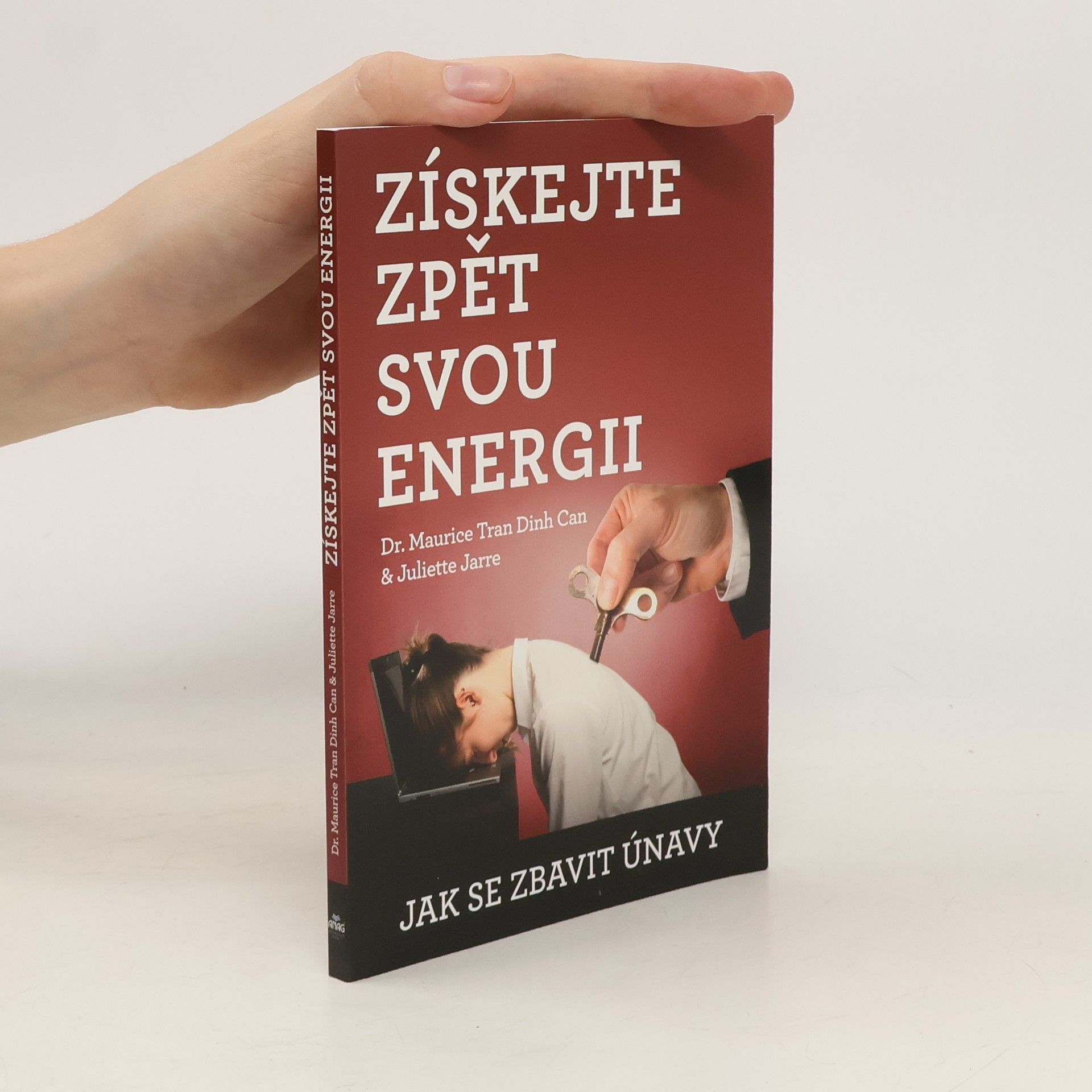 Maurice Dinh Can Tran Získejte zpět svou energii: Jak se zbavit únavy