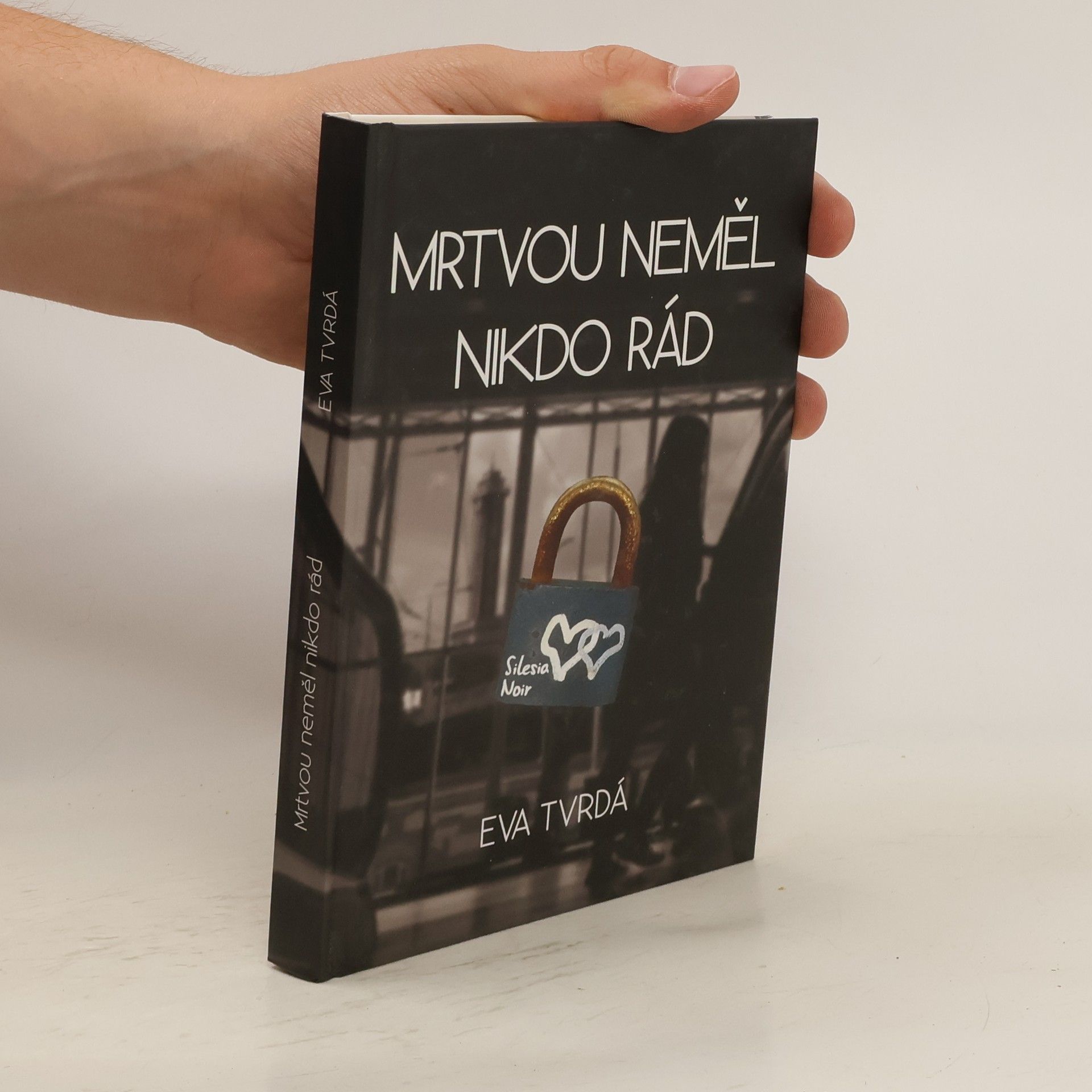 Eva Tvrdá Mrtvou neměl nikdo rád