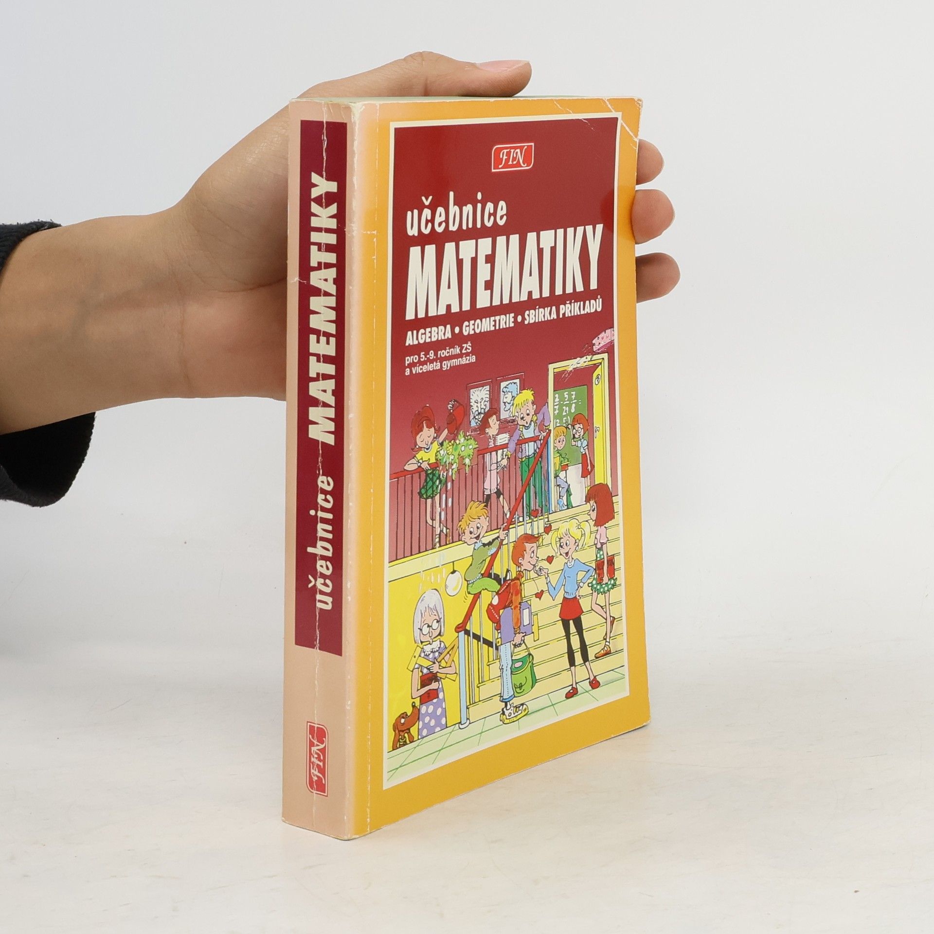 kolektiv Učebnice matematiky pro 5.-9. ročník ZŠ a víceletá gymnázia
