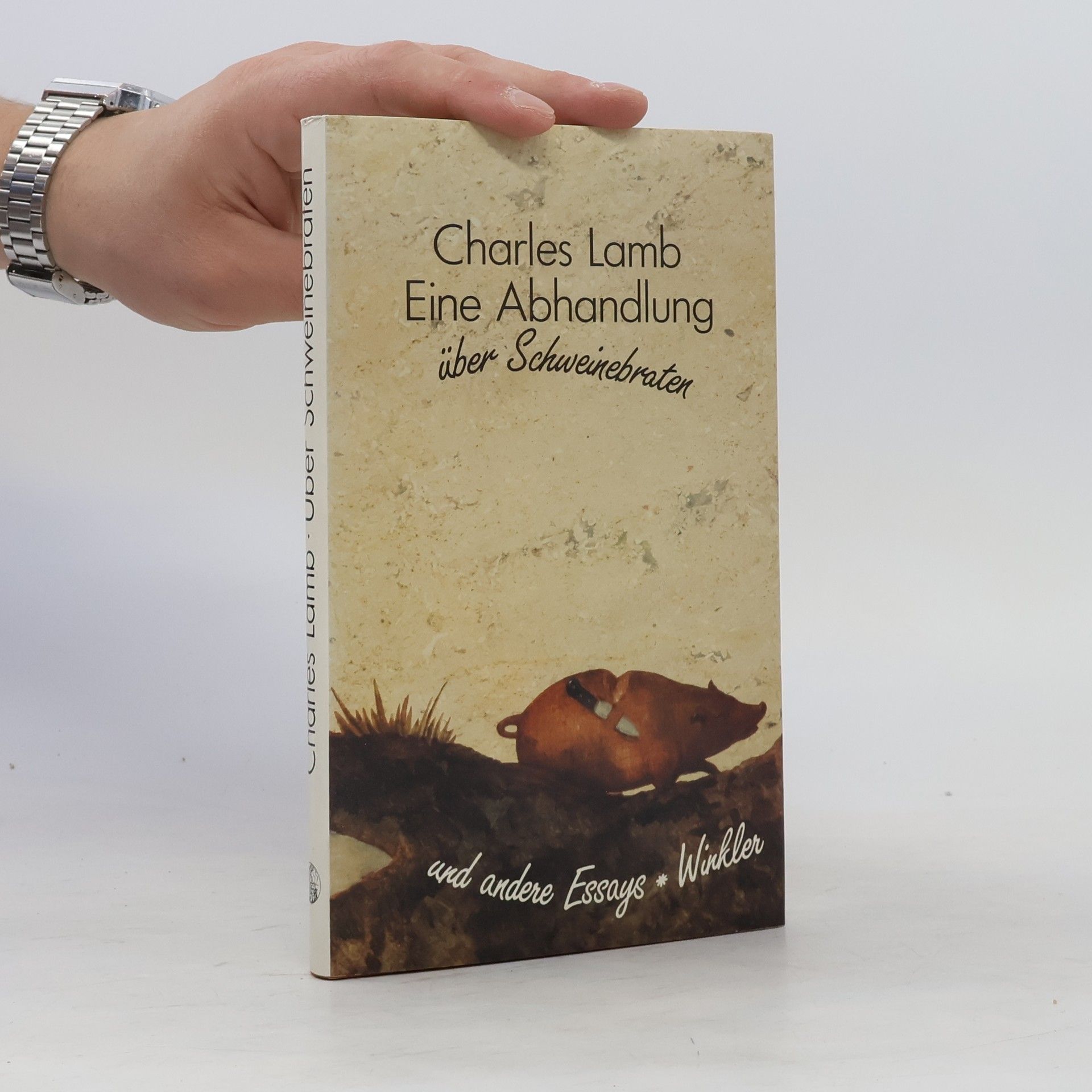 Charles Lamb Eine Abhandlung über Schweinebraten u. and. Essays. Nachw. v. Walther Föhl