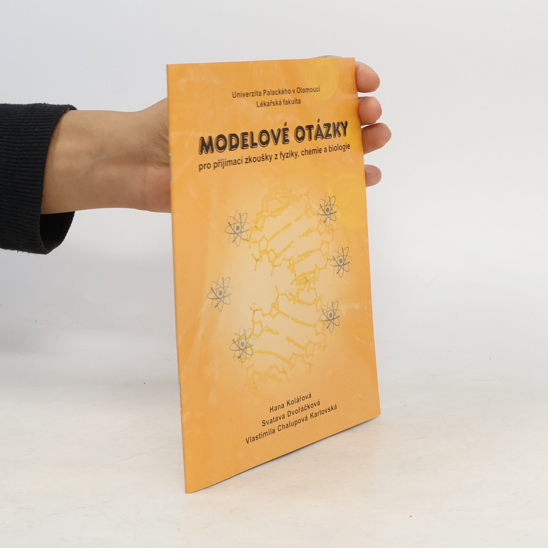 Vlastimila Chalupová-Karlovská Modelové otázky pro přijímací zkoušky z fyziky, chemie a biologie