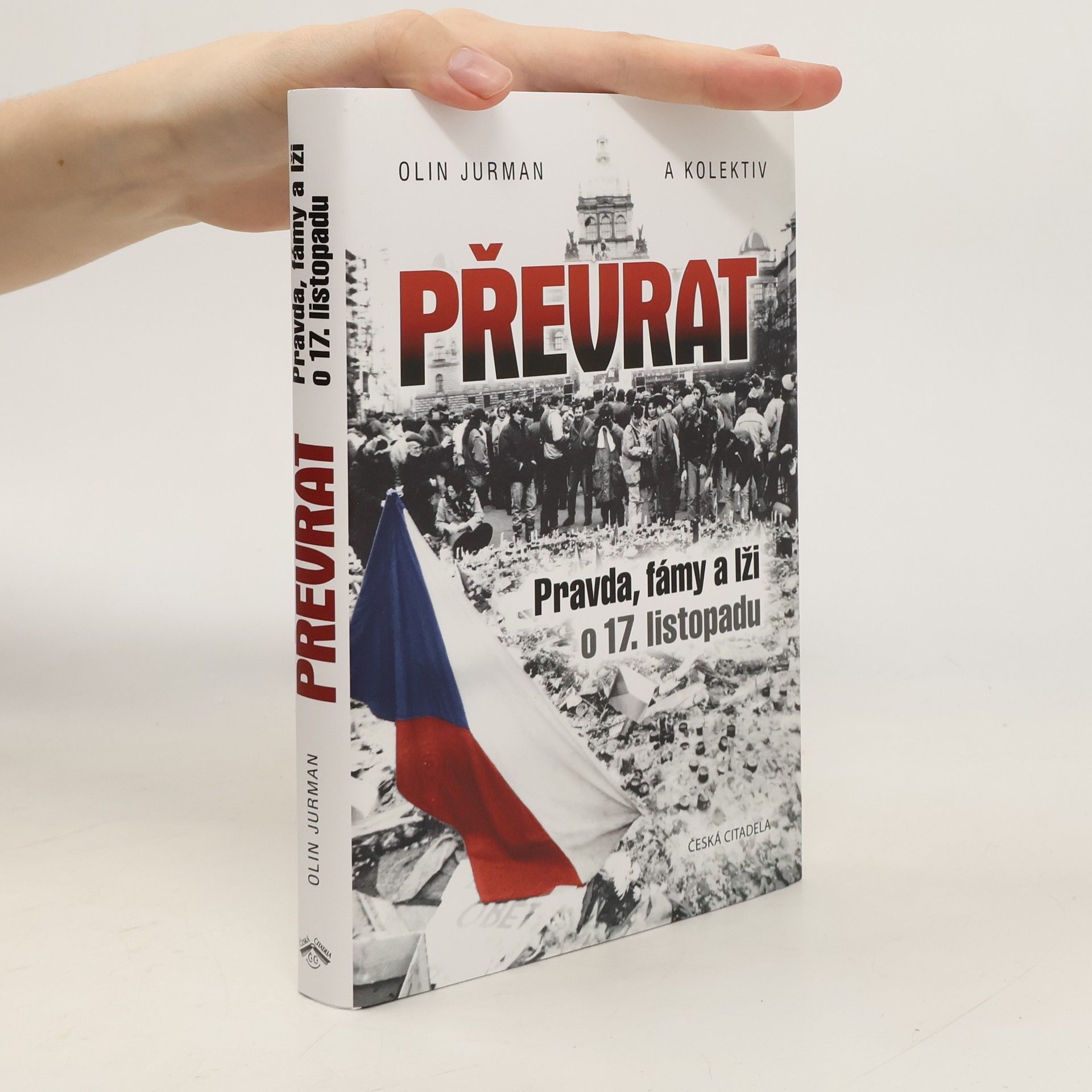 Oldřich Jurman Převrat - Pravda, fámy a lži o 17. listopadu