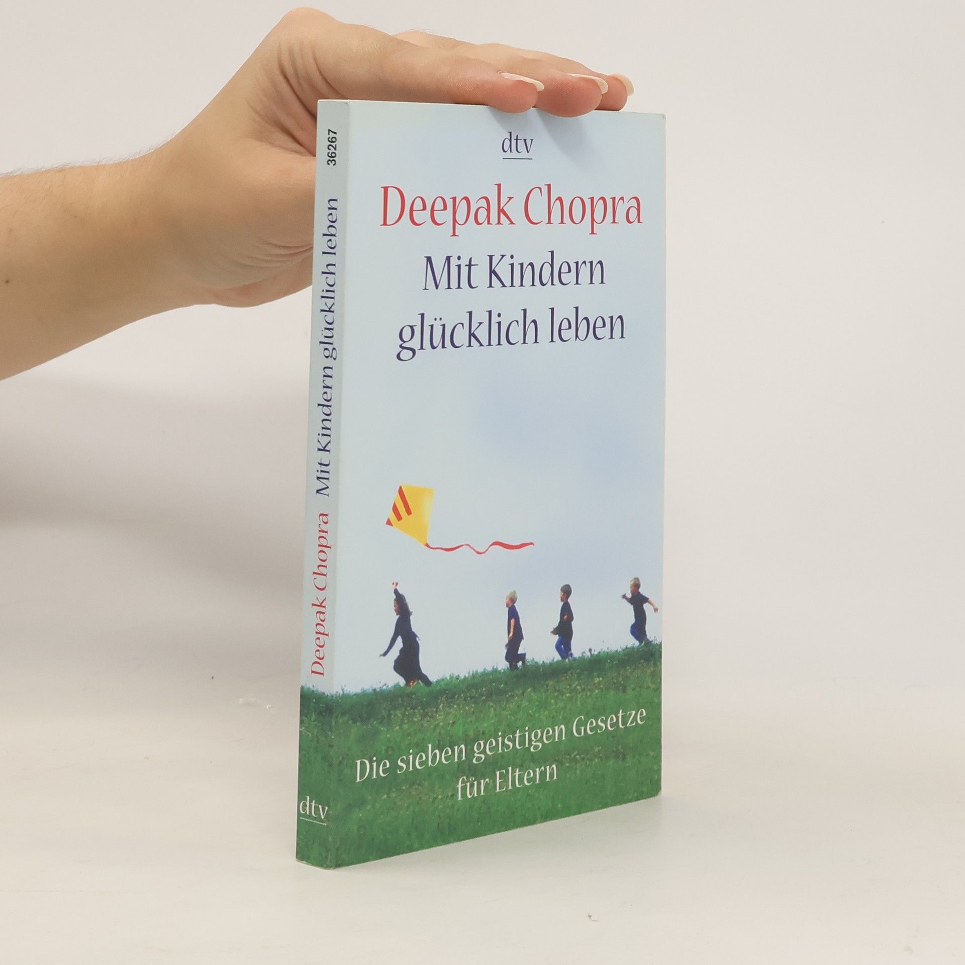 Deepak Chopra Mit Kindern glücklich leben