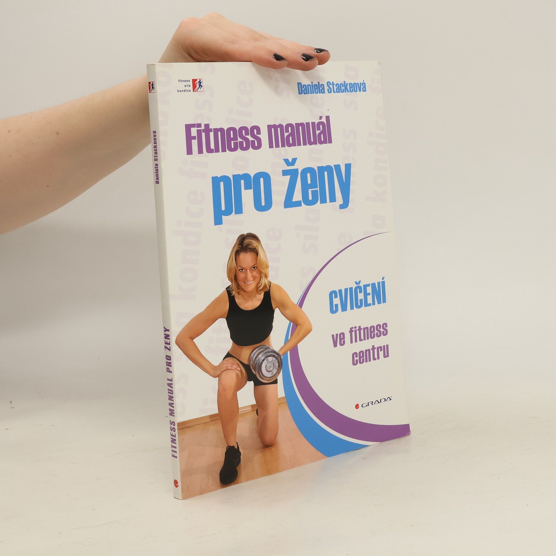 Daniela Stackeová Fitness manuál pro ženy