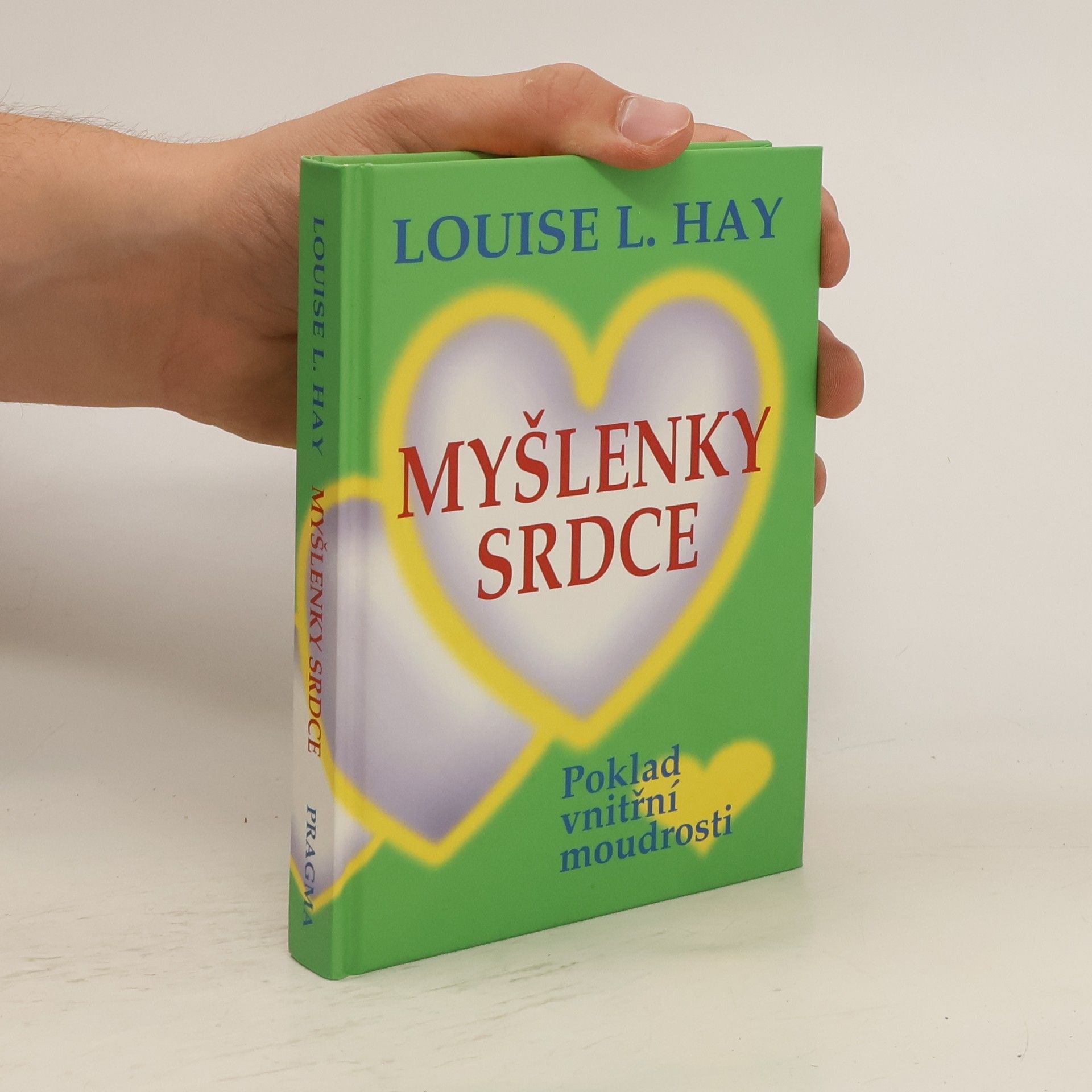 Louise Lynn Hay Myšlenky srdce