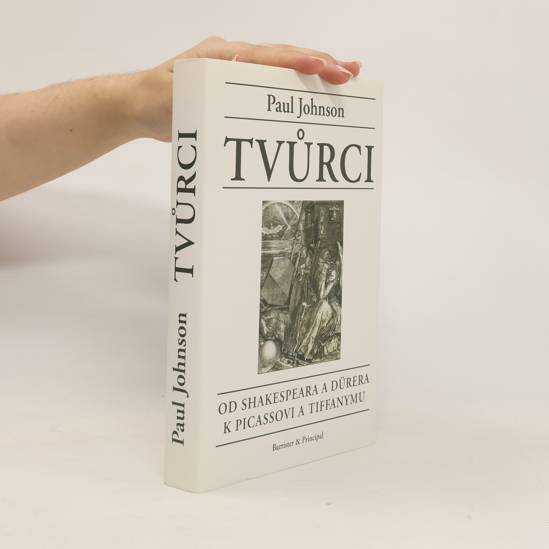 Paul Johnson Tvůrci. Od Shakespeara a Dürera k Picassovi a Tiffanymu.