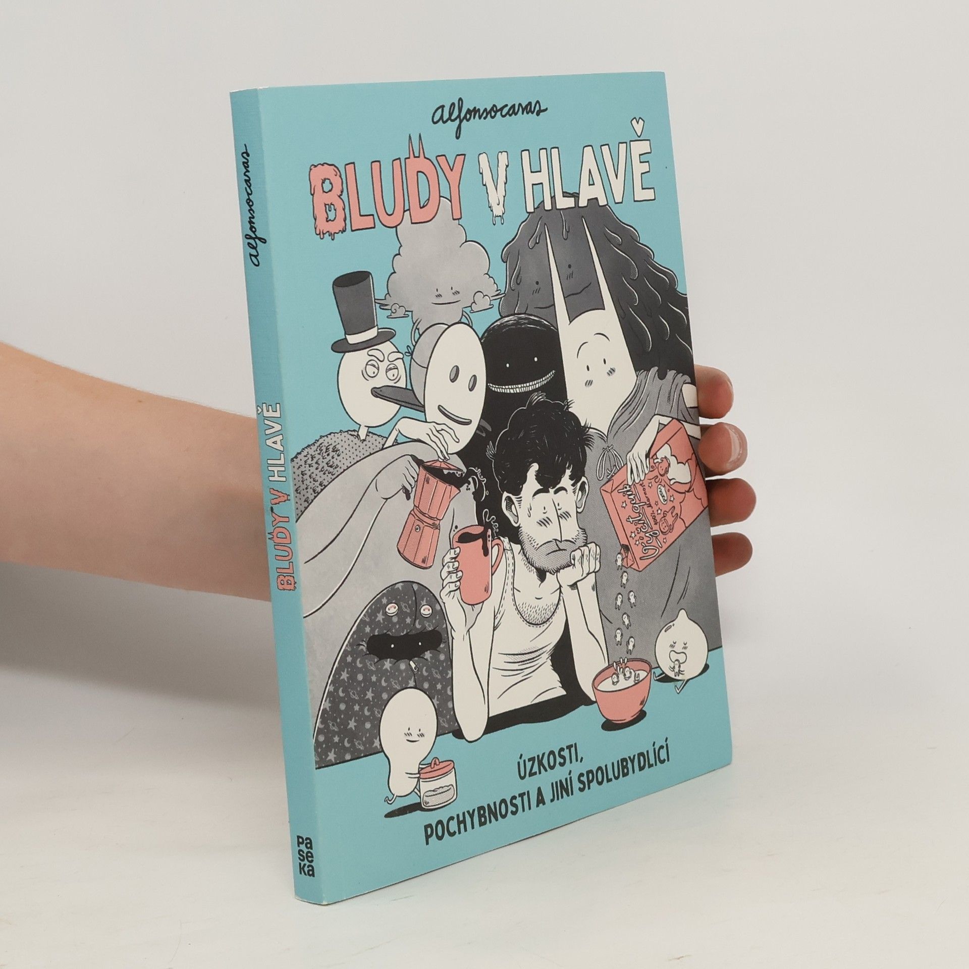 Alfonso Casas Bludy v hlavě. Úzkosti, pochybnosti a jiní spolubydlící