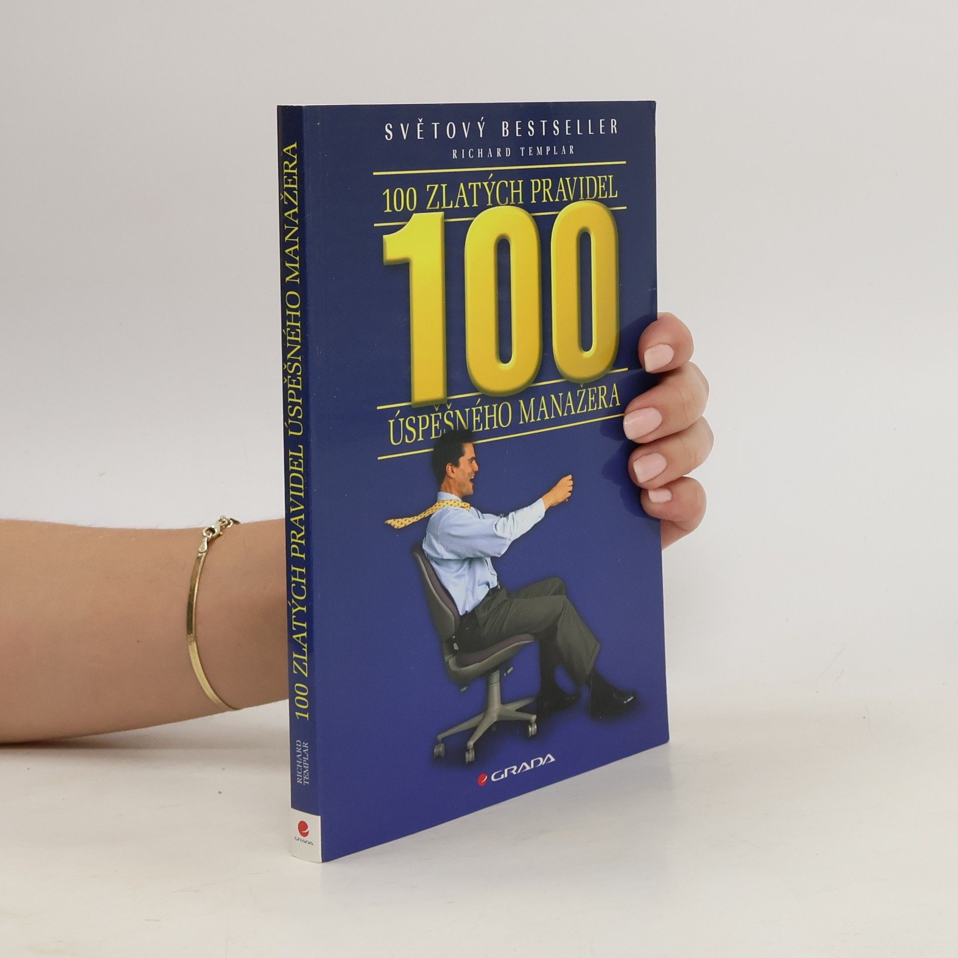 Richard Templar 100 zlatých pravidel úspěšného manažera