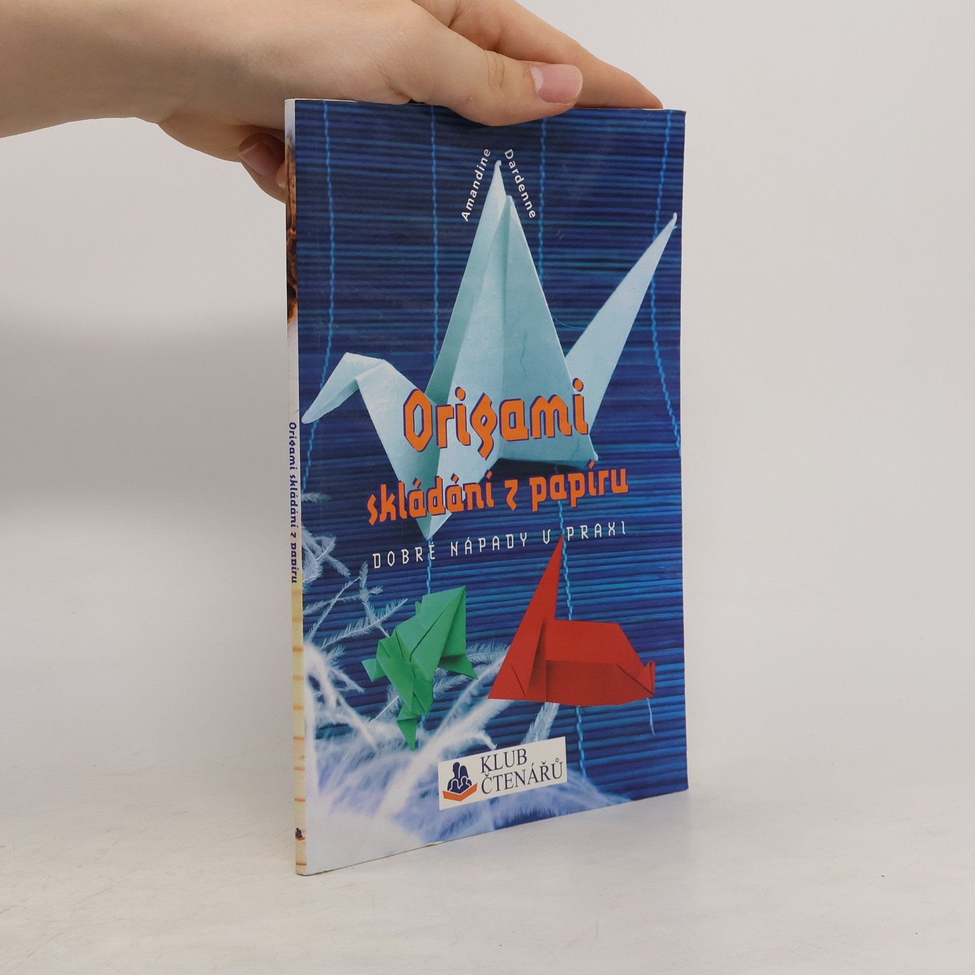 Amandine Dardenne Origami. Skládání z papíru