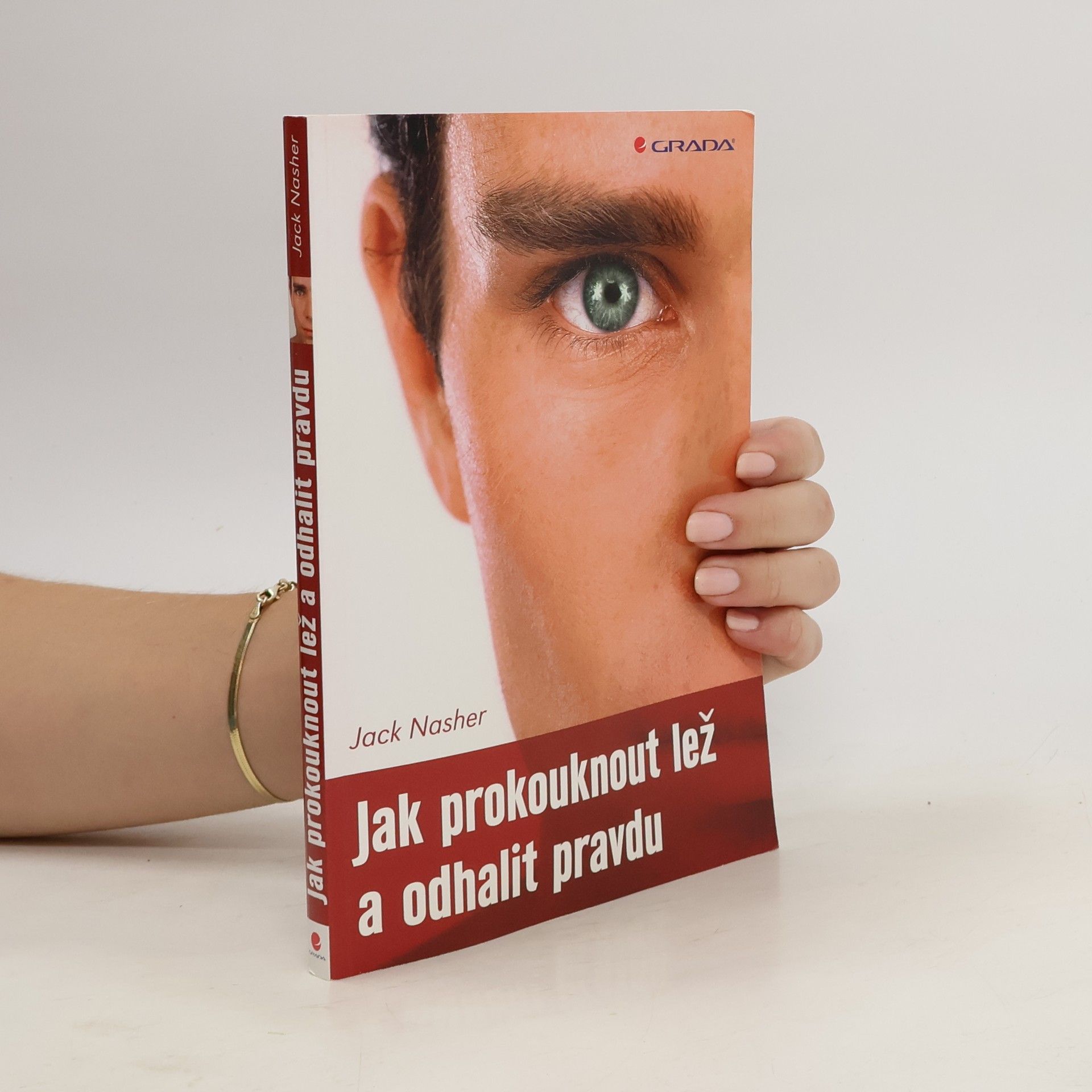 Jack Nasher Jak prokouknout lež a odhalit pravdu