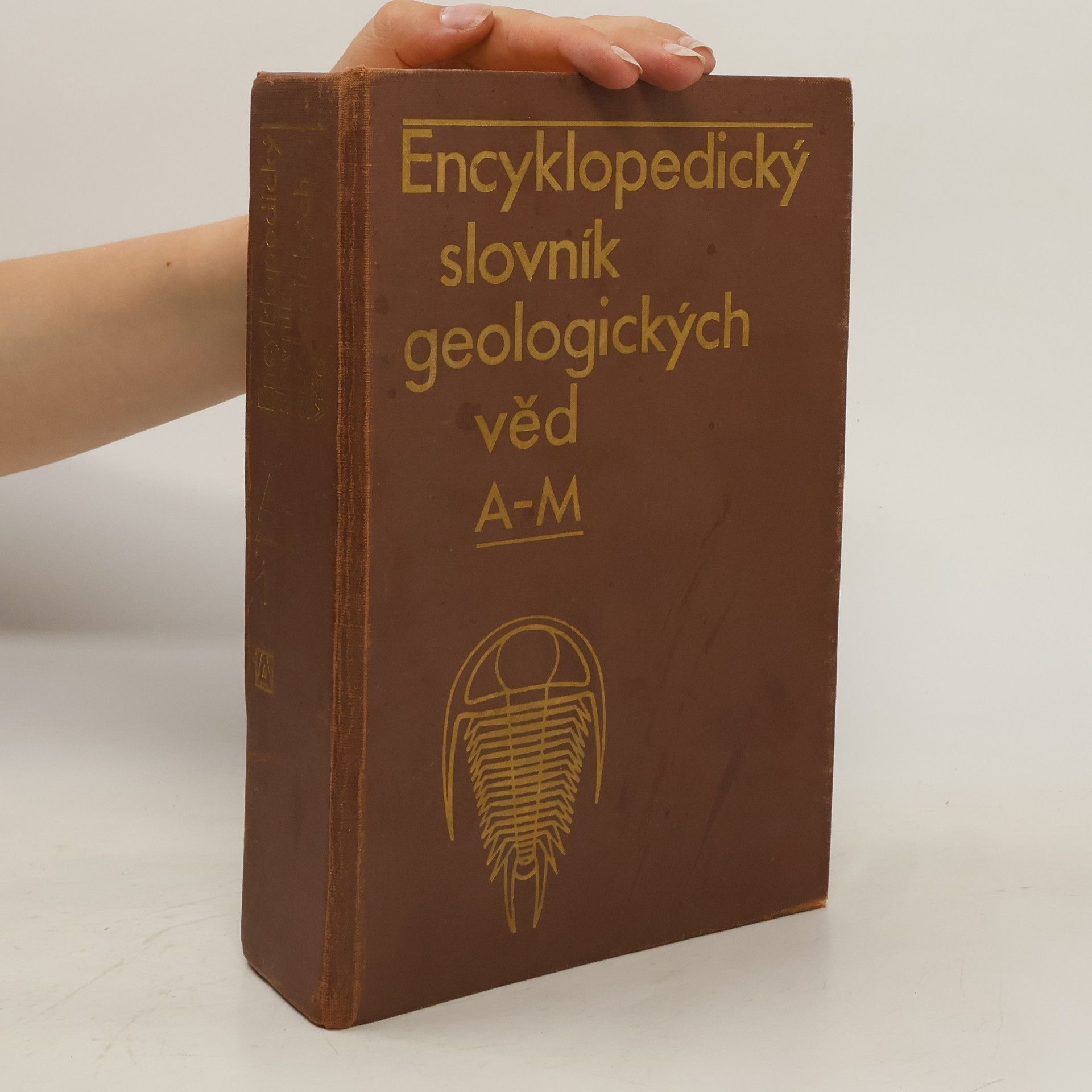 Josef Svoboda Encyklopedický slovník geologických věd. Svazek 1, A-M