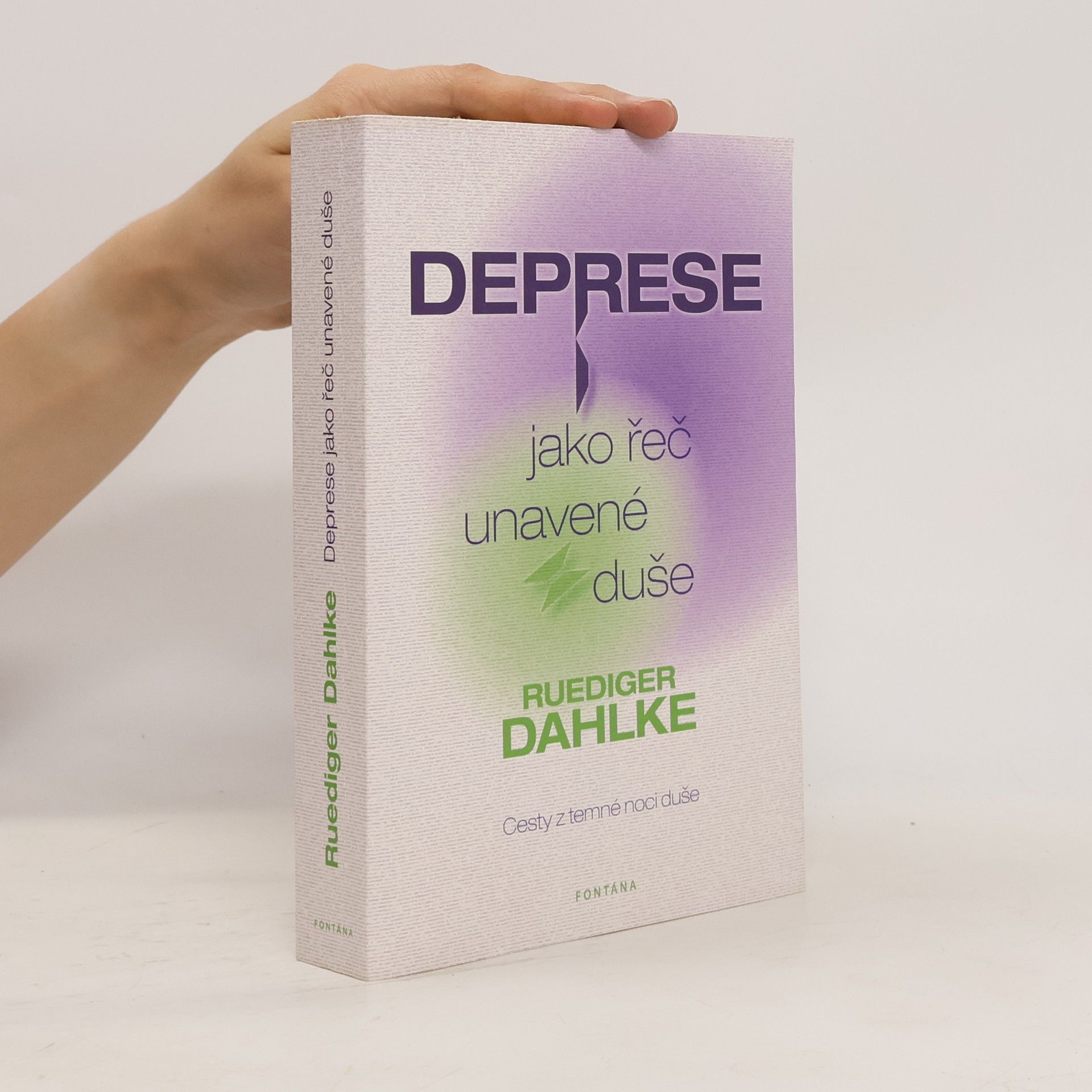 Ruediger Dahlke Deprese jako řeč unavené duše: Cesty z temné noci duše
