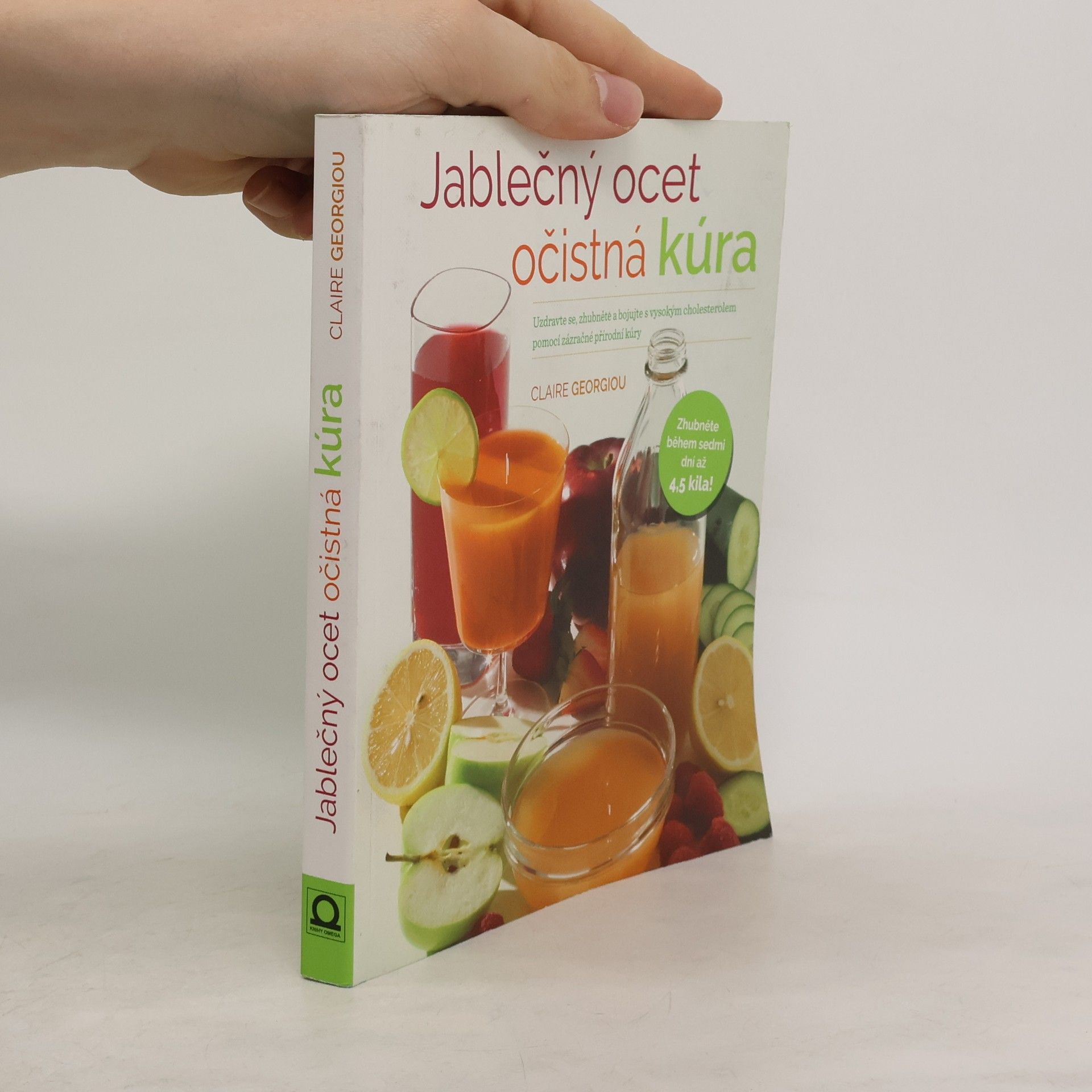 Claire Georgiou Jablečný ocet - očistná kúra. Uzdravte se, zhubněte a bojujte s vysokým cholesterolem pomocí zázračné přírodní kúry