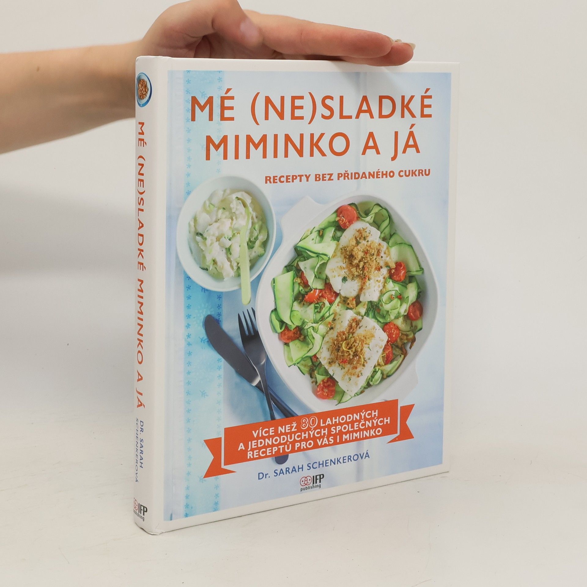 Sarah Schenker Mé (ne)sladké miminko a já