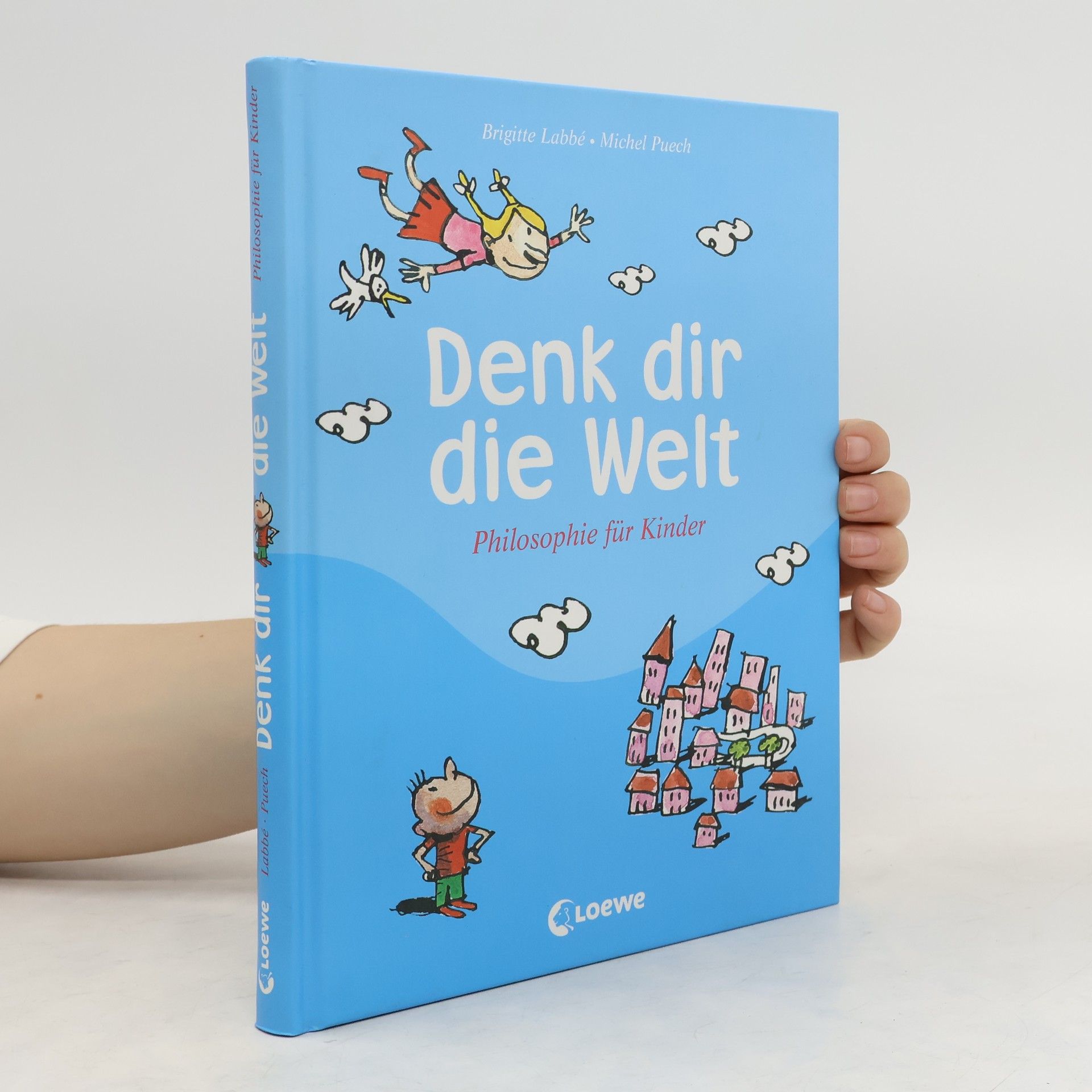 Brigitte Labbé Denk dir die Welt