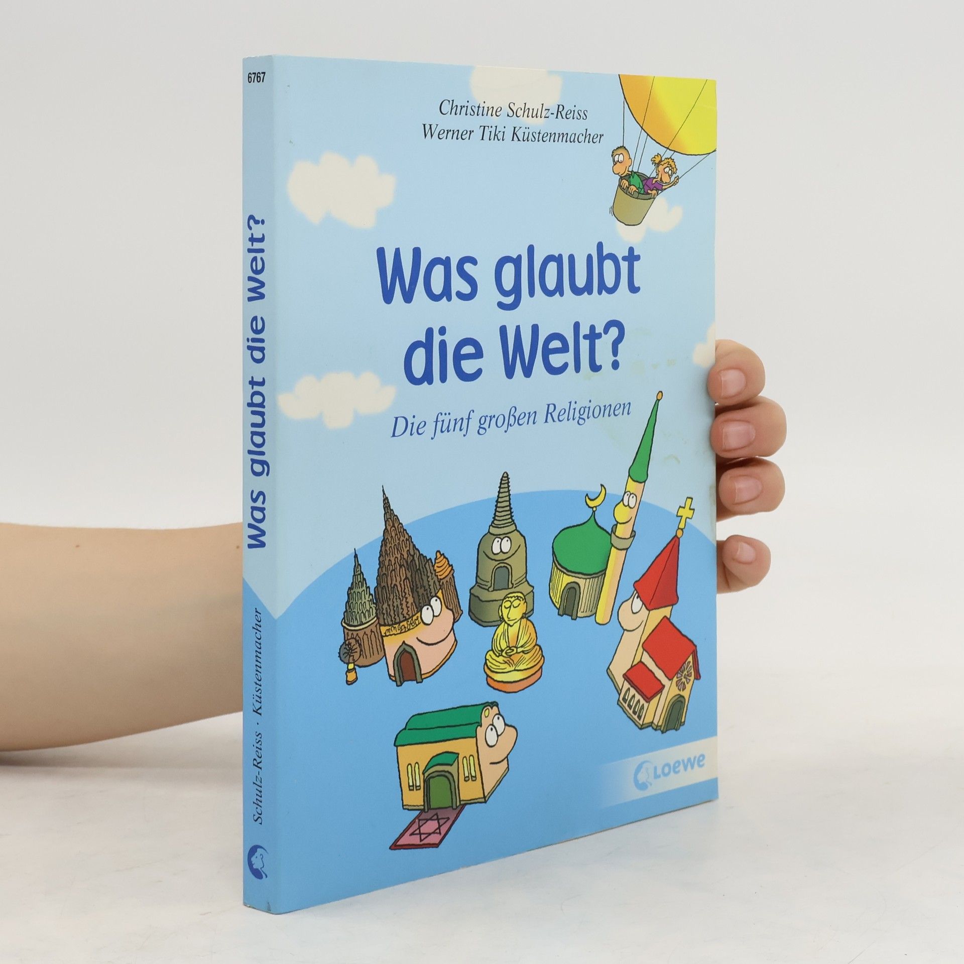 Christine Schulz Reiss Was glaubt die Welt?