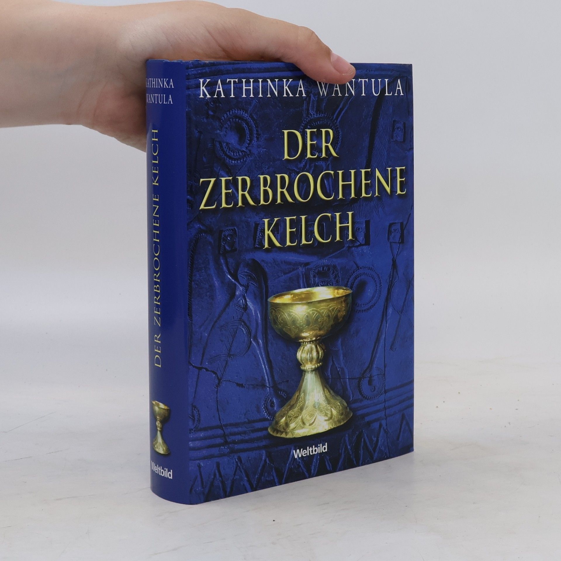 Kathinka Wantula Der zerbrochene Kelch