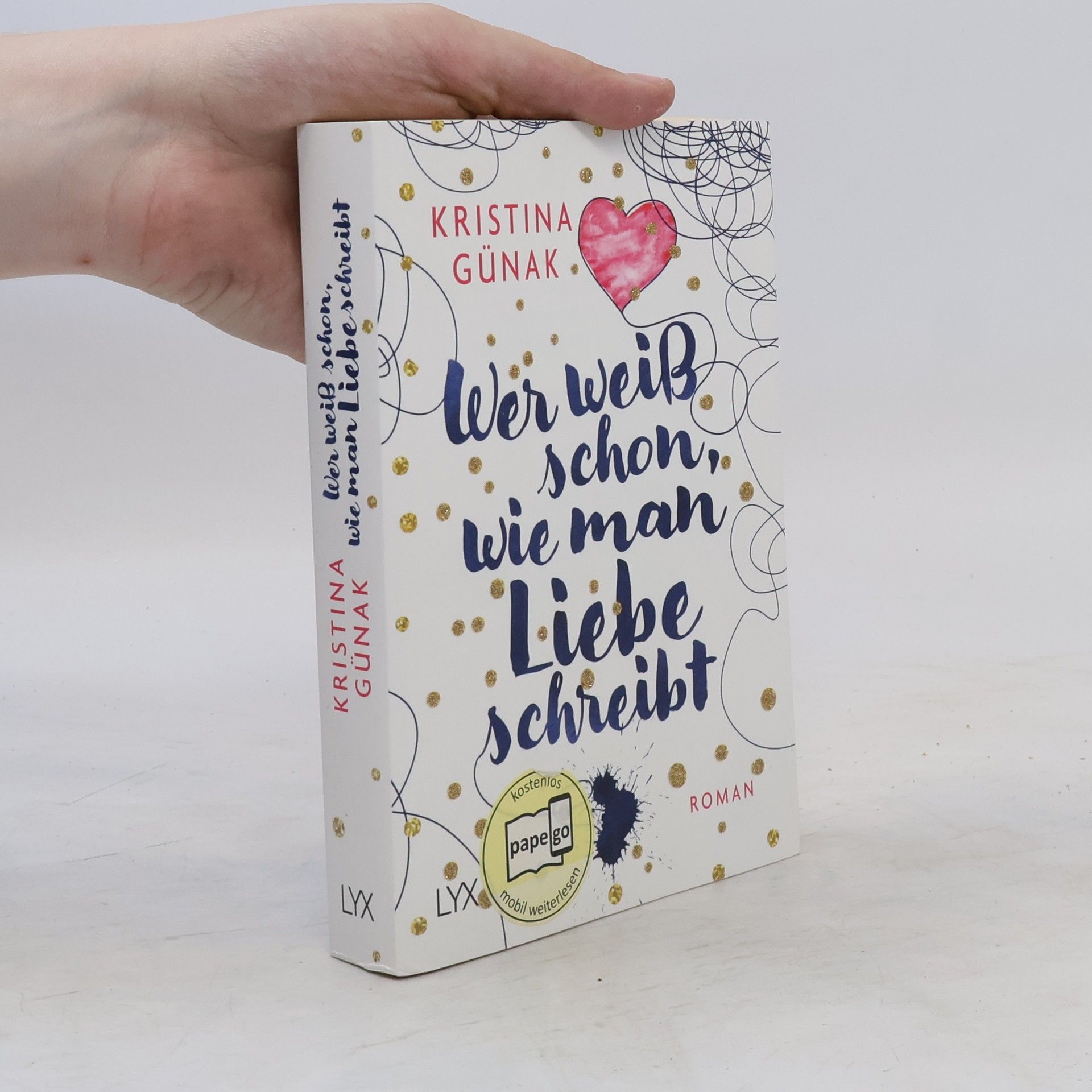 Kristina Günak Wer weiß schon, wie man Liebe schreibt