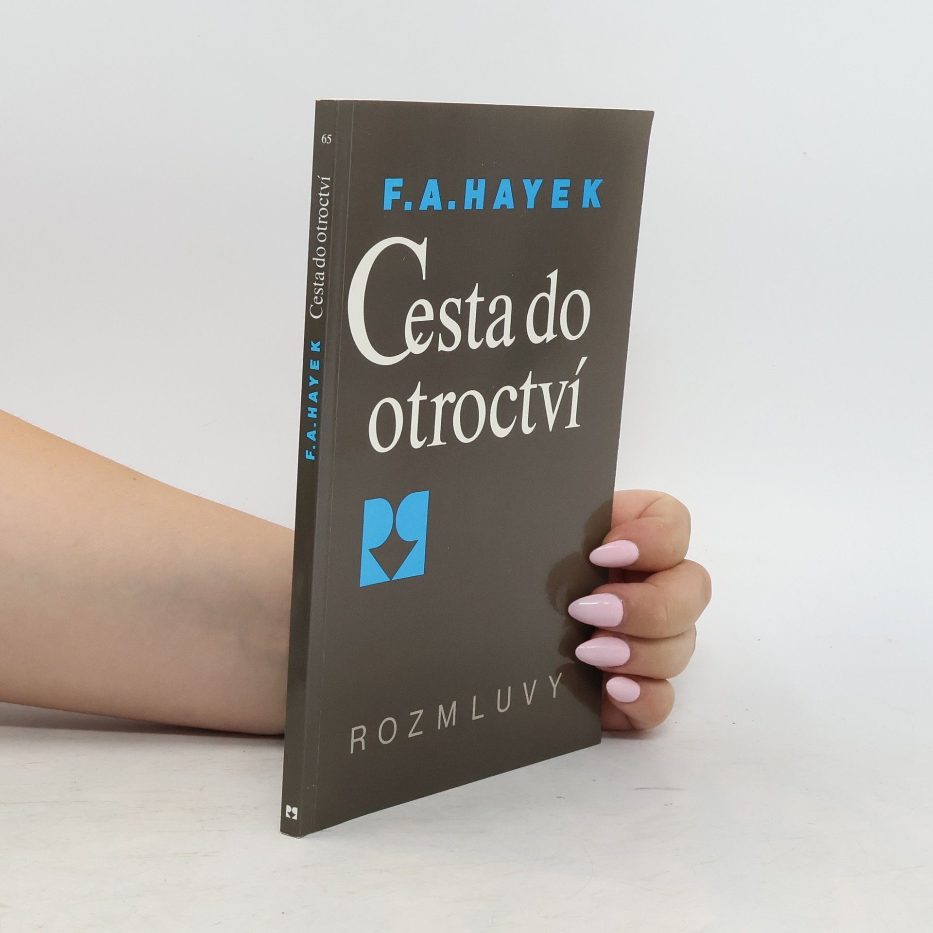 Friedrich Hayek Cesta do otroctví