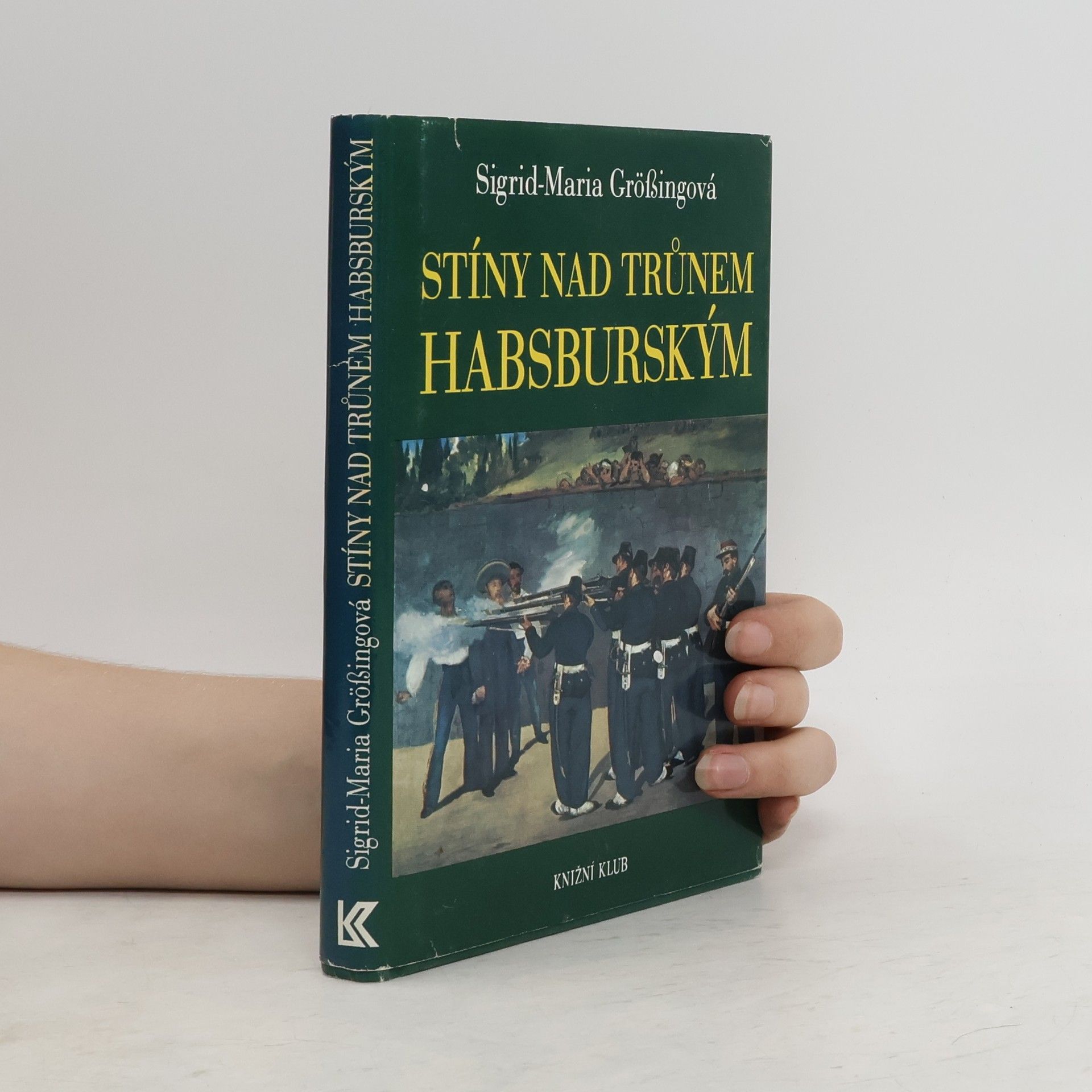 Sigrid Maria Größing Stíny nad trůnem habsburským