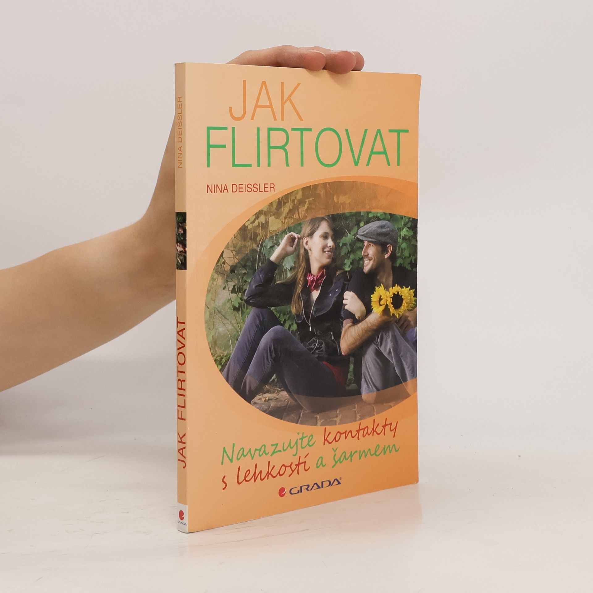 Nina Deißler Jak flirtovat. Navazujte kontakty s lehkostí a šarmem