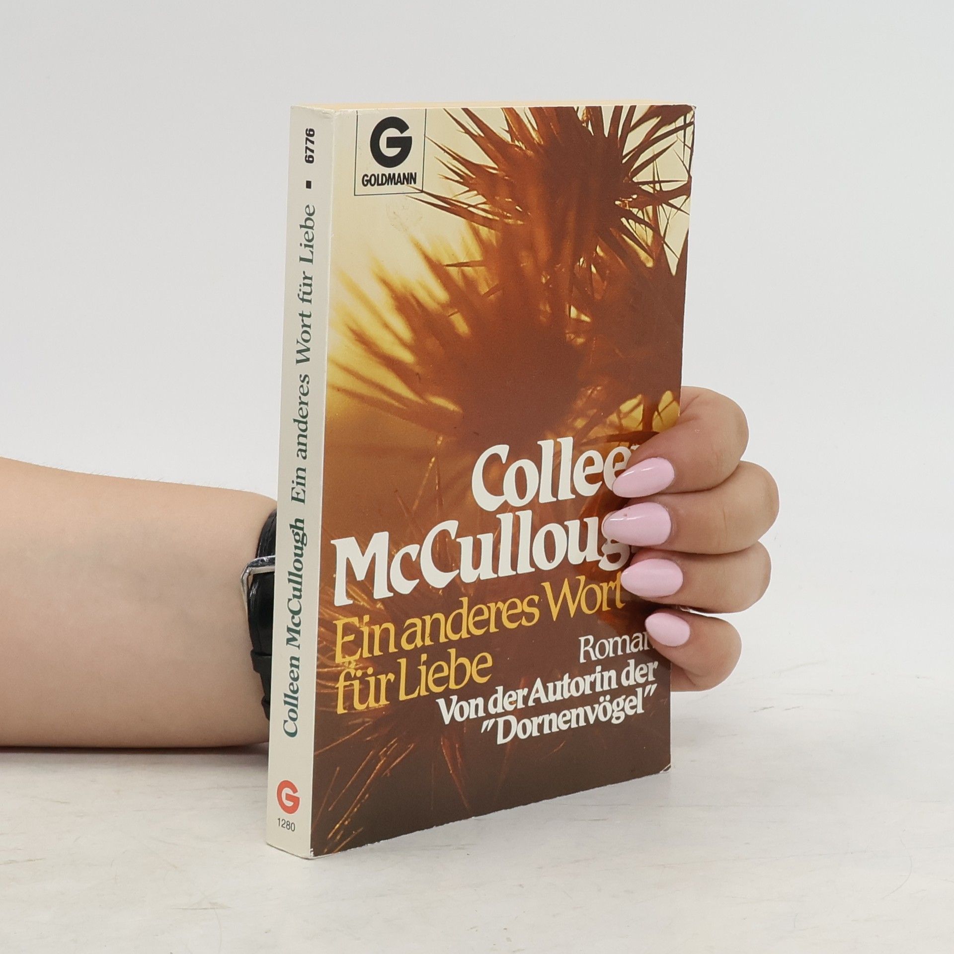 Colleen McCullough Ein anderes Wort für Liebe