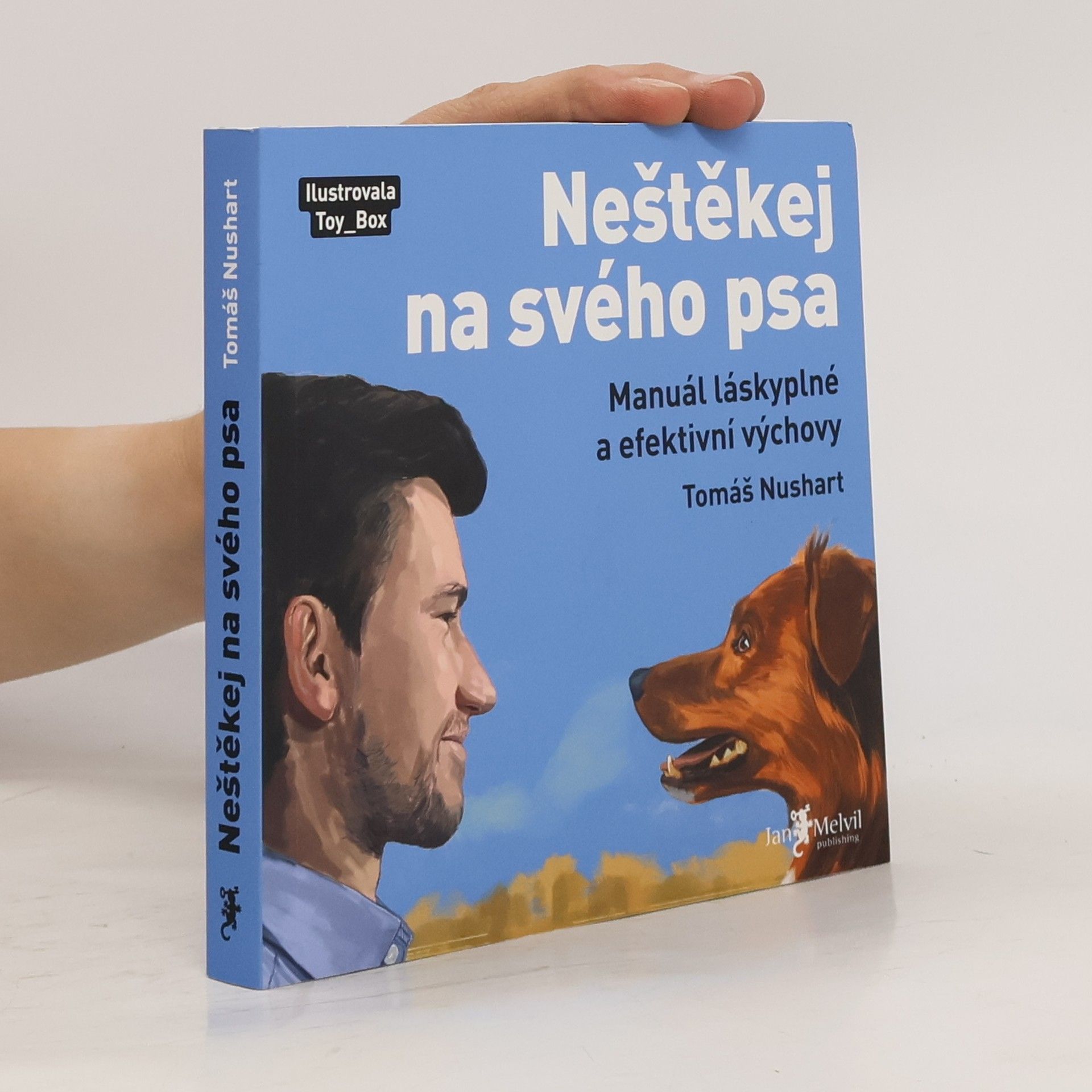 Tomáš Nushart Neštěkej na svého psa