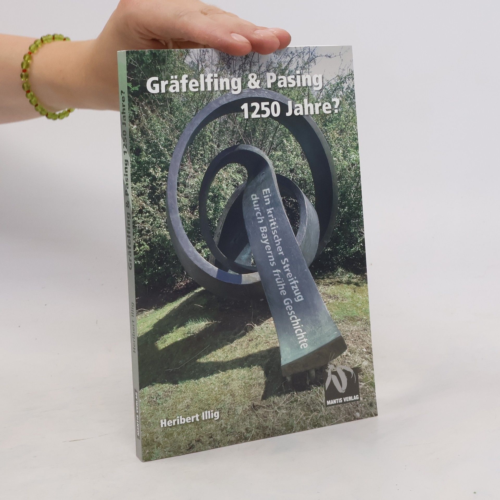 Heribert Illig Gräfelfing & Pasing - 1250 Jahre?