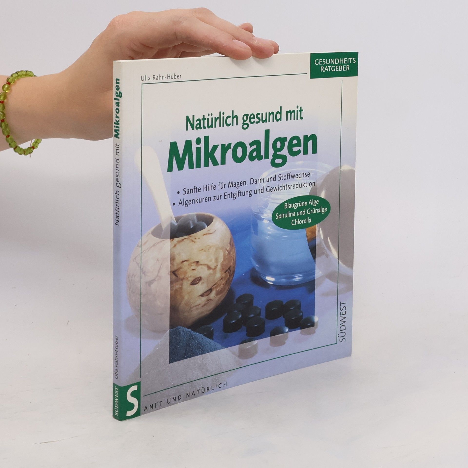 Ulla Rahnová Huberová Natürlich gesund mit Mikroalgen