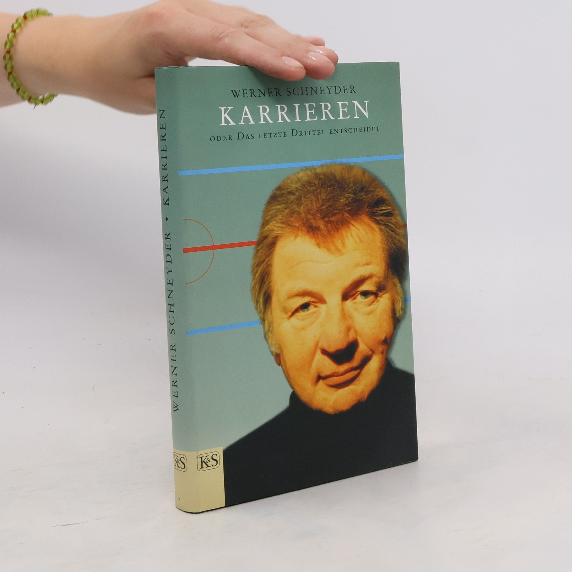 Werner Schneyder Karrieren oder Das letzte Drittel entscheidet