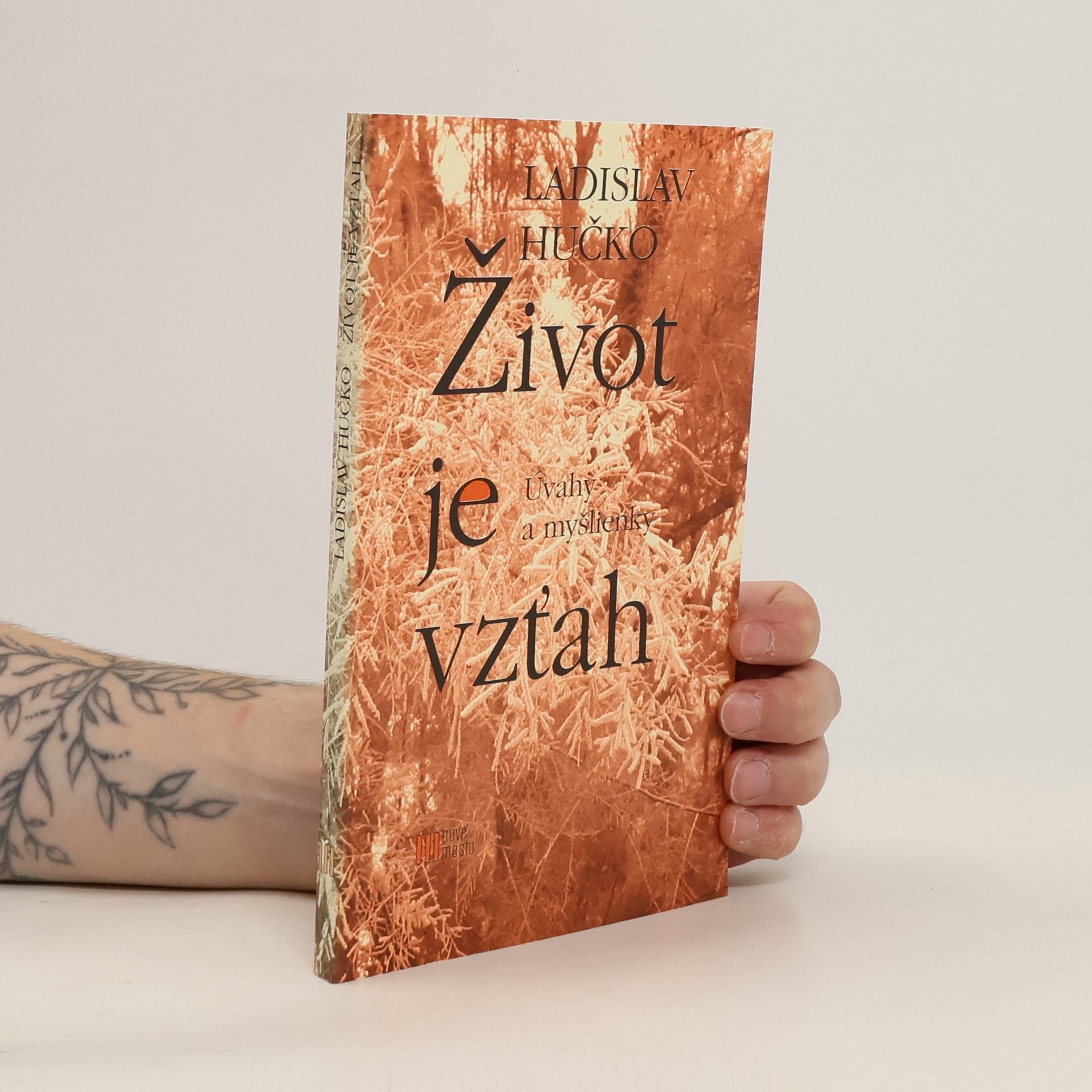 Ladislav Hučko Život je vzťah - Úvahy a myšlienky