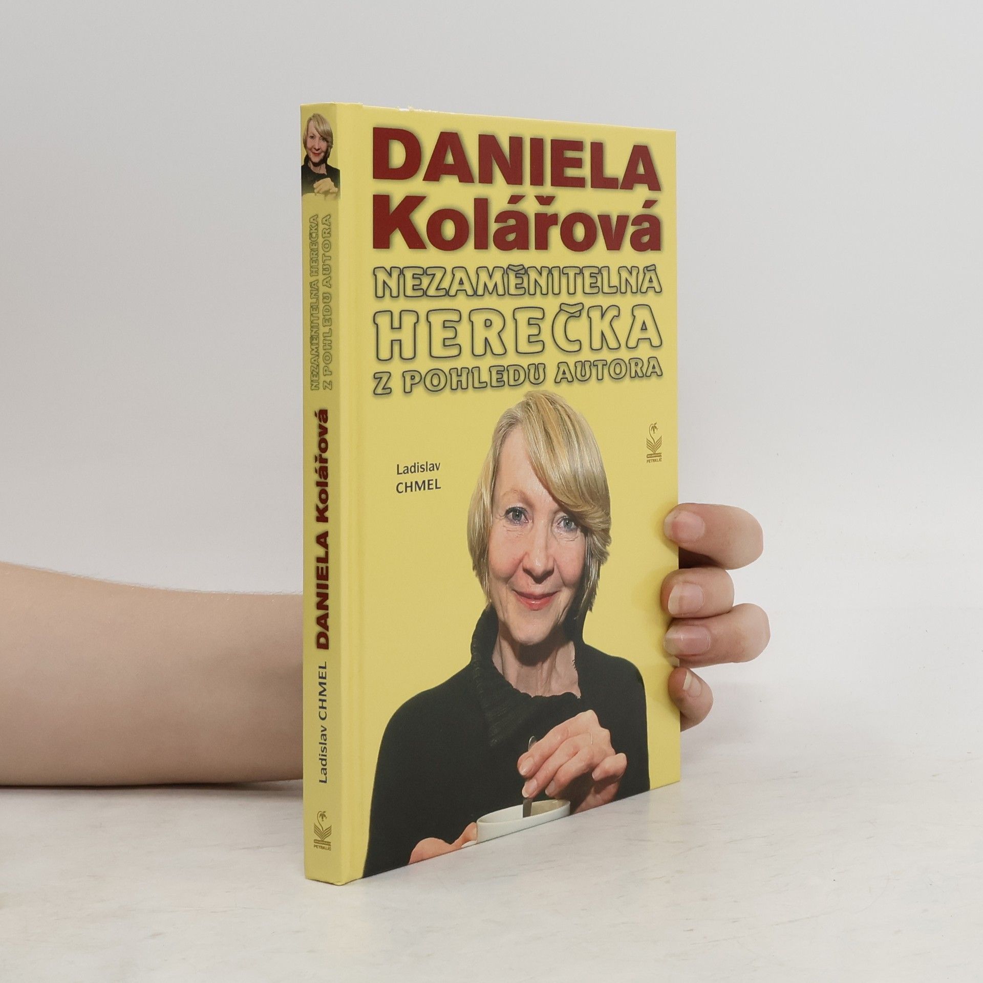 Ladislav Chmel Daniela Kolářová - Nezaměnitelná herečka