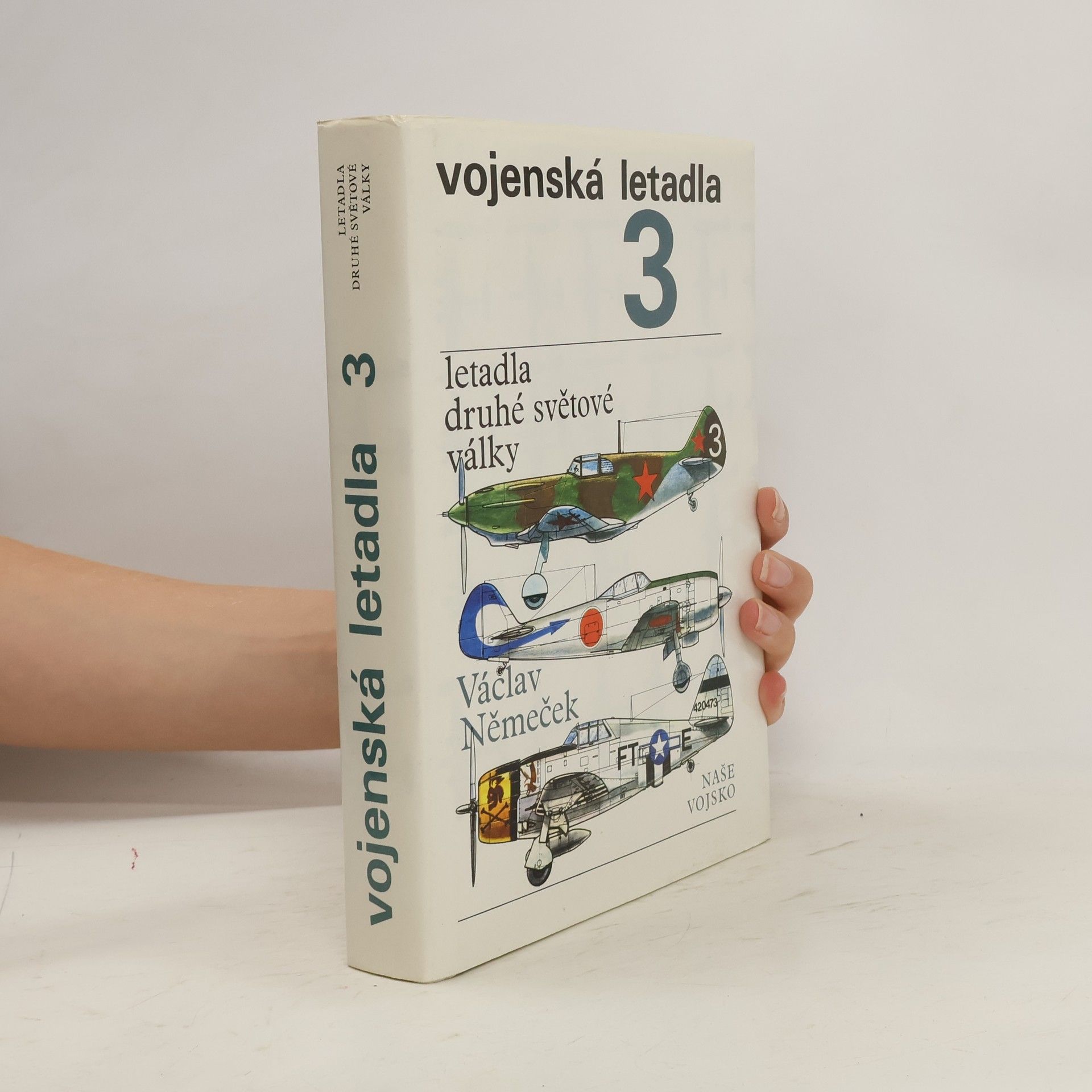 Václav Němeček Vojenská letadla. Letadla druhé světové války 3. díl