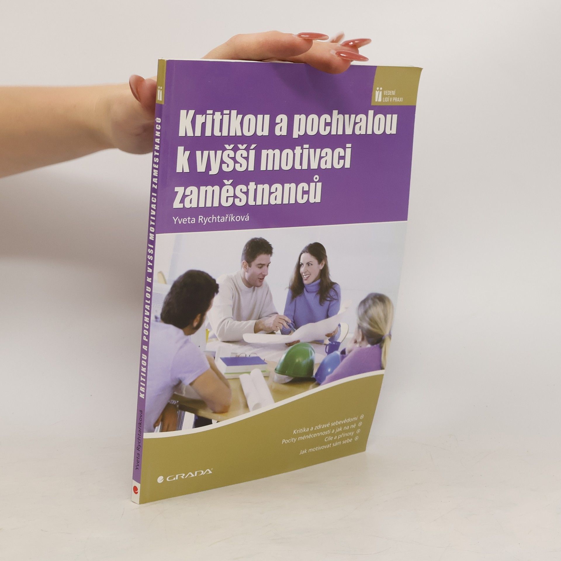 Yveta Rychtaříková Kritikou a pochvalou k vyšší motivaci zaměstnanců