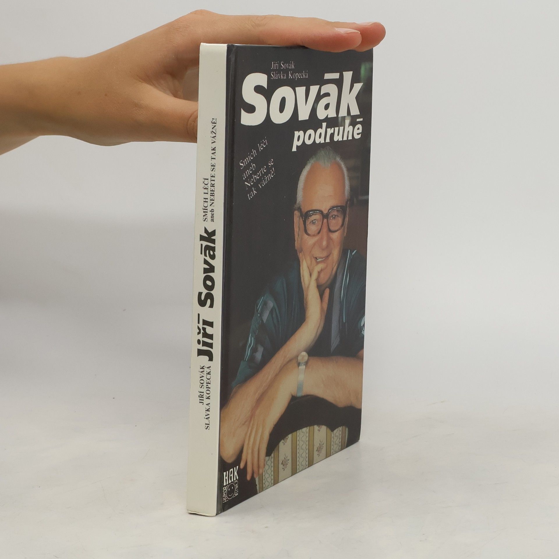 Jiří Sovák Sovák podruhé. Smích léčí aneb Neberte se tak vážně!