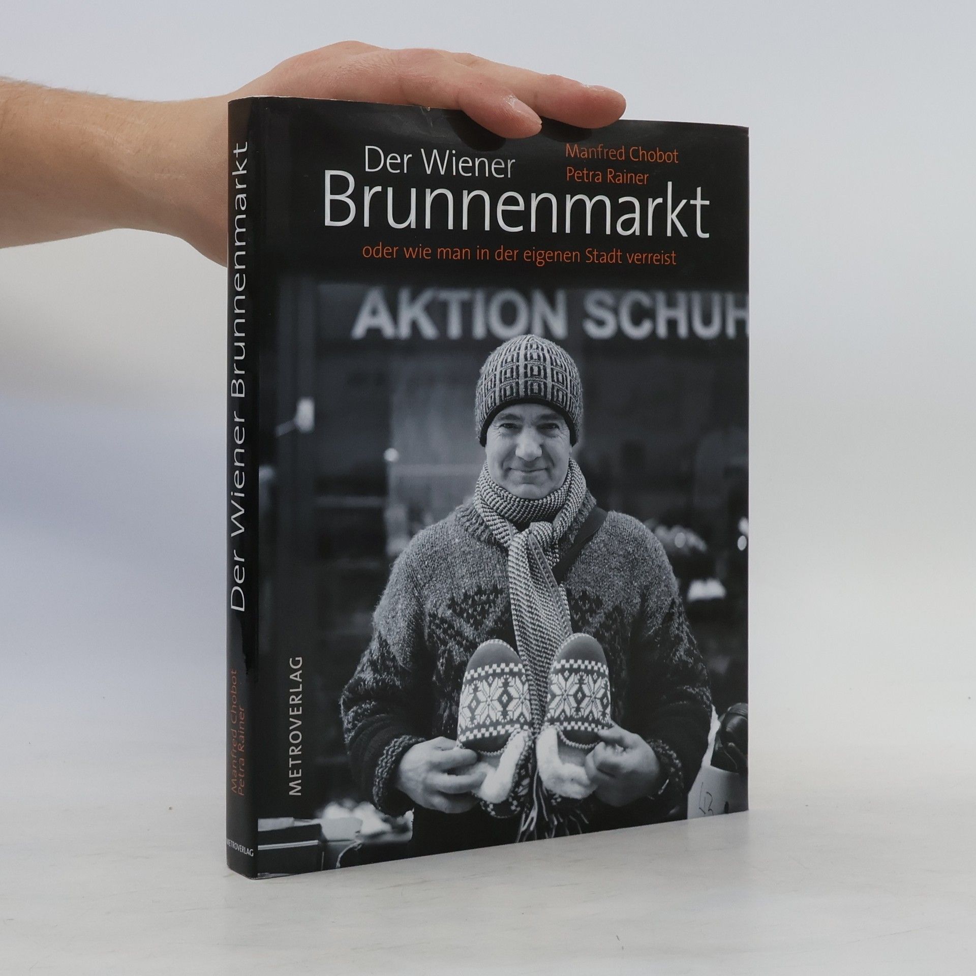 Manfred Chobot Der Wiener Brunnenmarkt oder wie man in der eigenen Stadt verreist