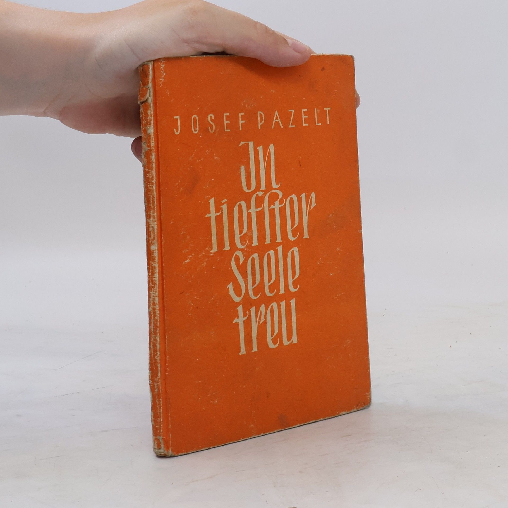 Josef Pazelt In tiefster Seele treu