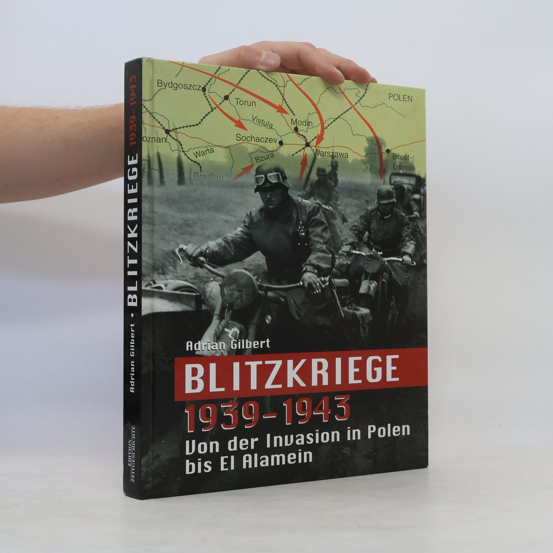 Adrian Gilbert Blitzkriege 1939 - 1943