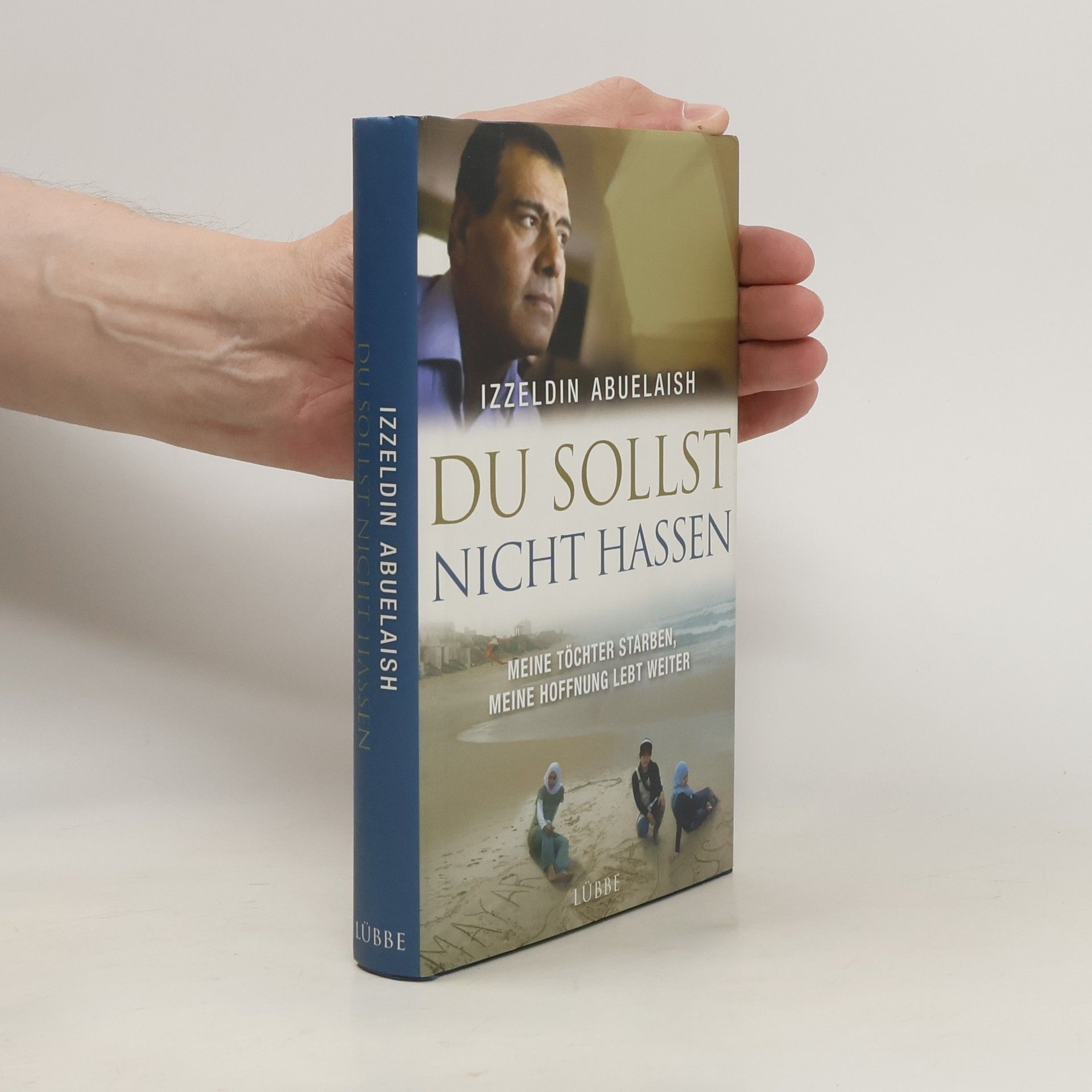 Izzeldin Abuelaish Du sollst nicht hassen