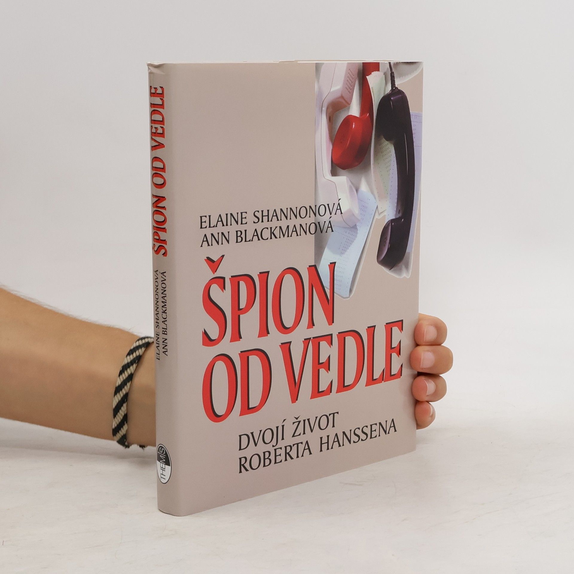 Elaine Shannon Špion od vedle : dvojí život Roberta Hanssena