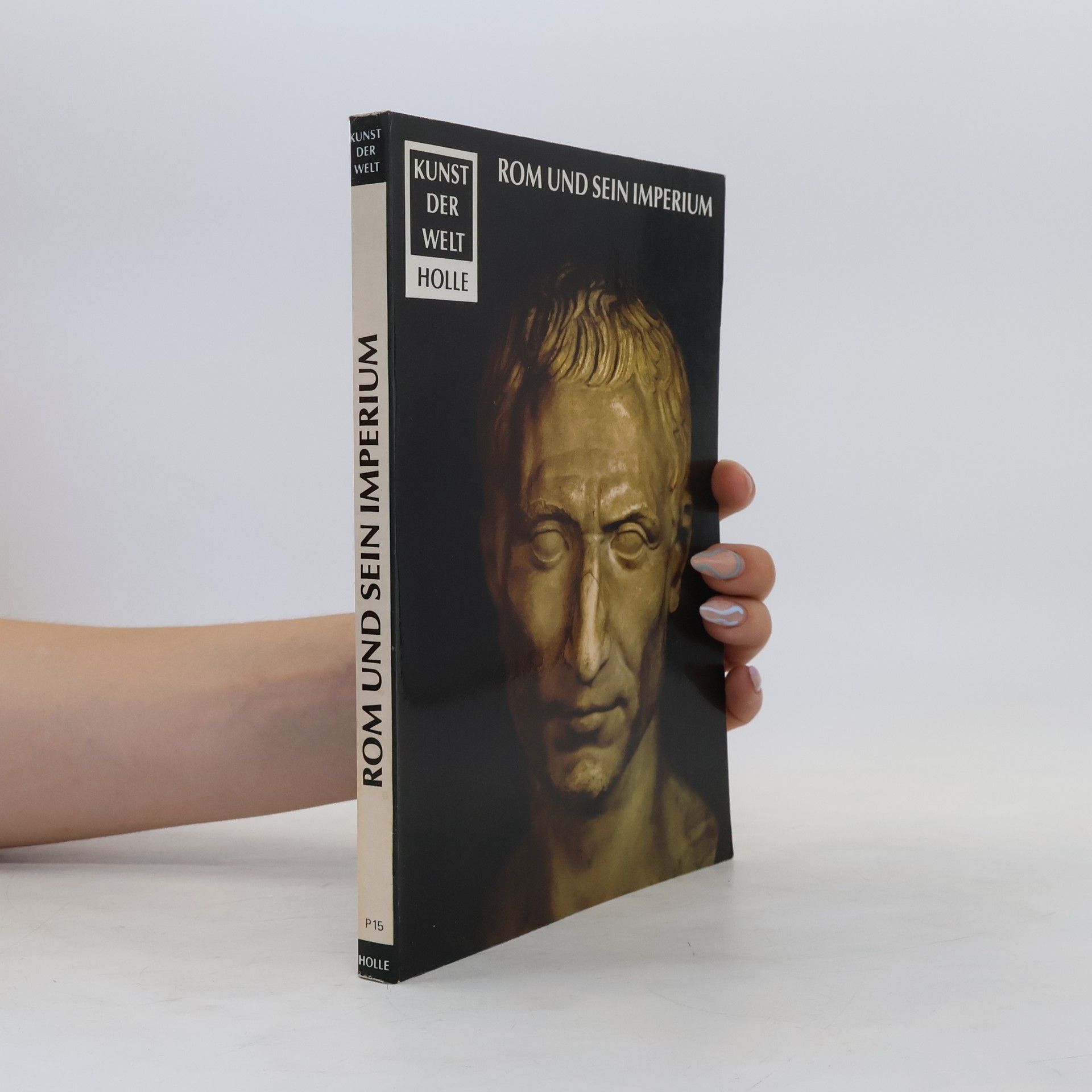 Heinz Kahler Rom und sein Imperium