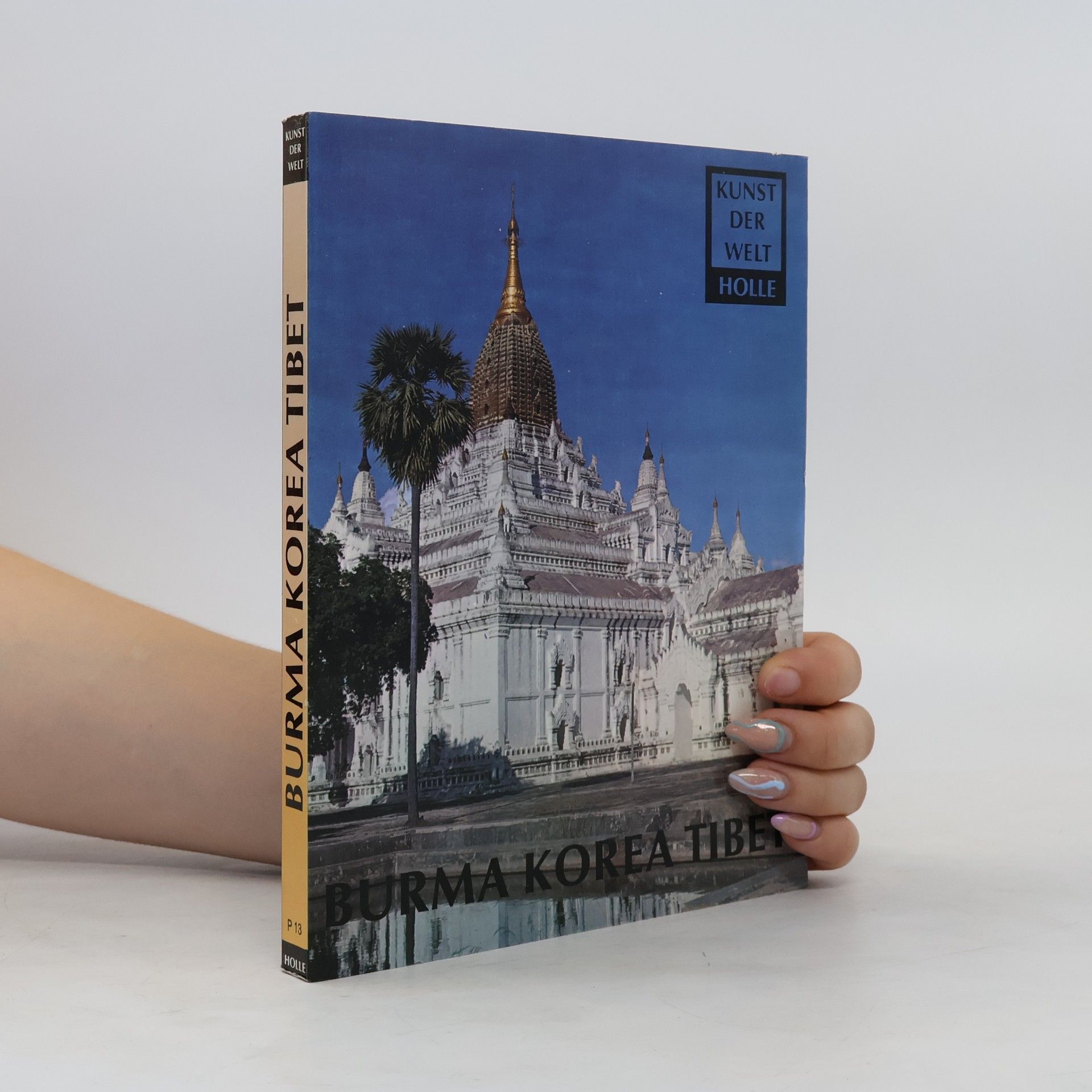 Alexander B. Griswold Kunst der Welt. Burma, Korea, Tibet