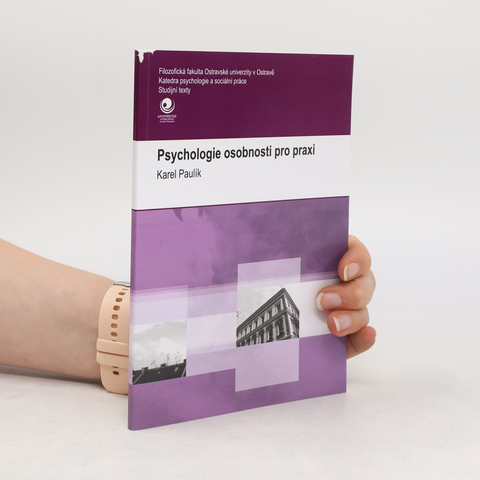 Karel Paulík Psychologie osobnosti pro praxi: učební text pro distanční studium